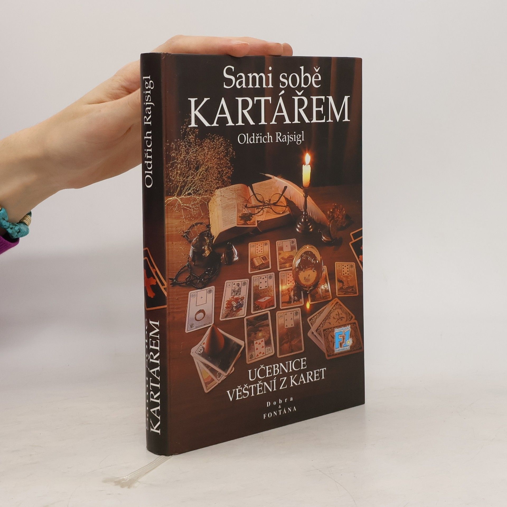 Oldřich Rajsigl Sami sobě kartářem. Učebnice věštění z karet