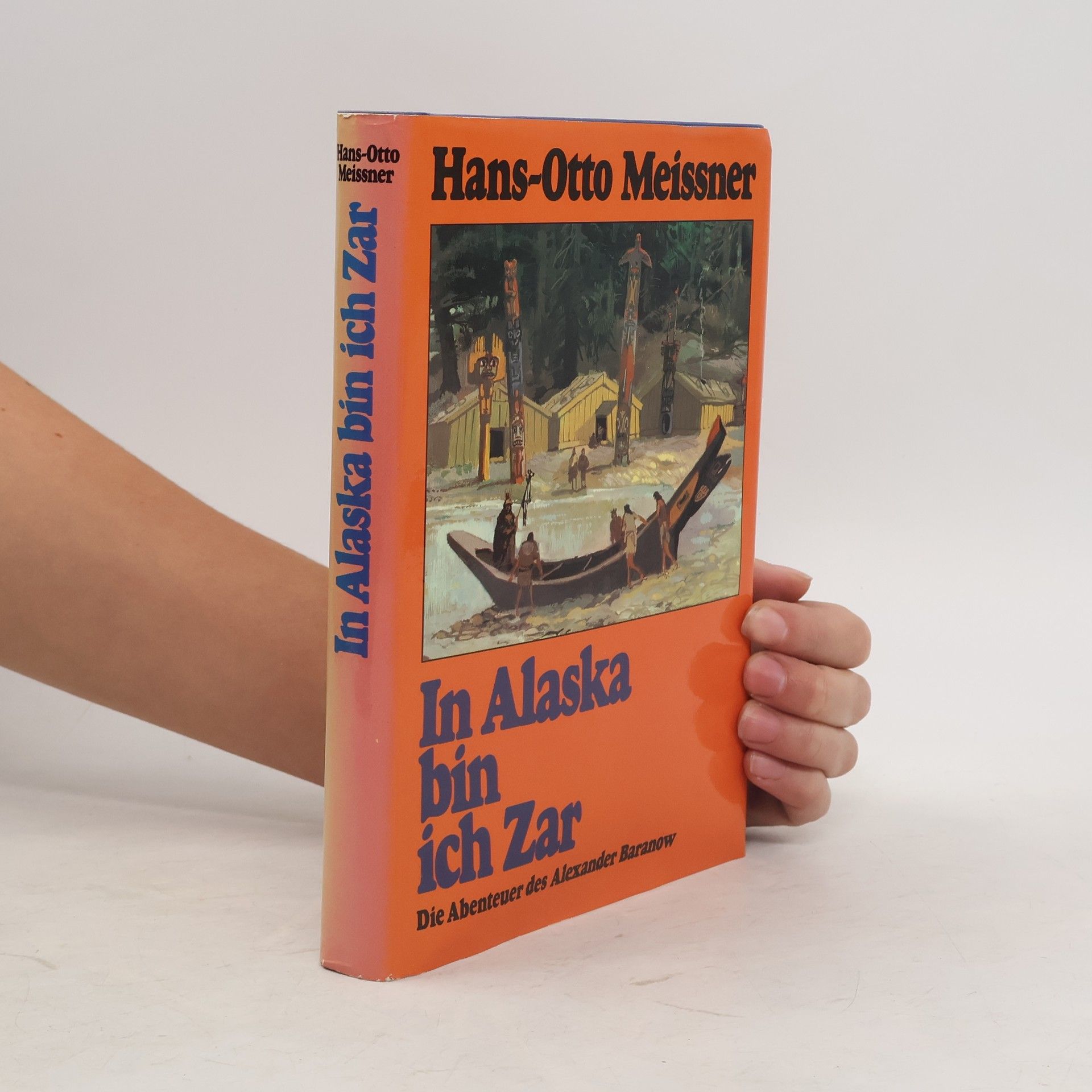 Hans-Otto Meissner In Alaska bin ich Zar