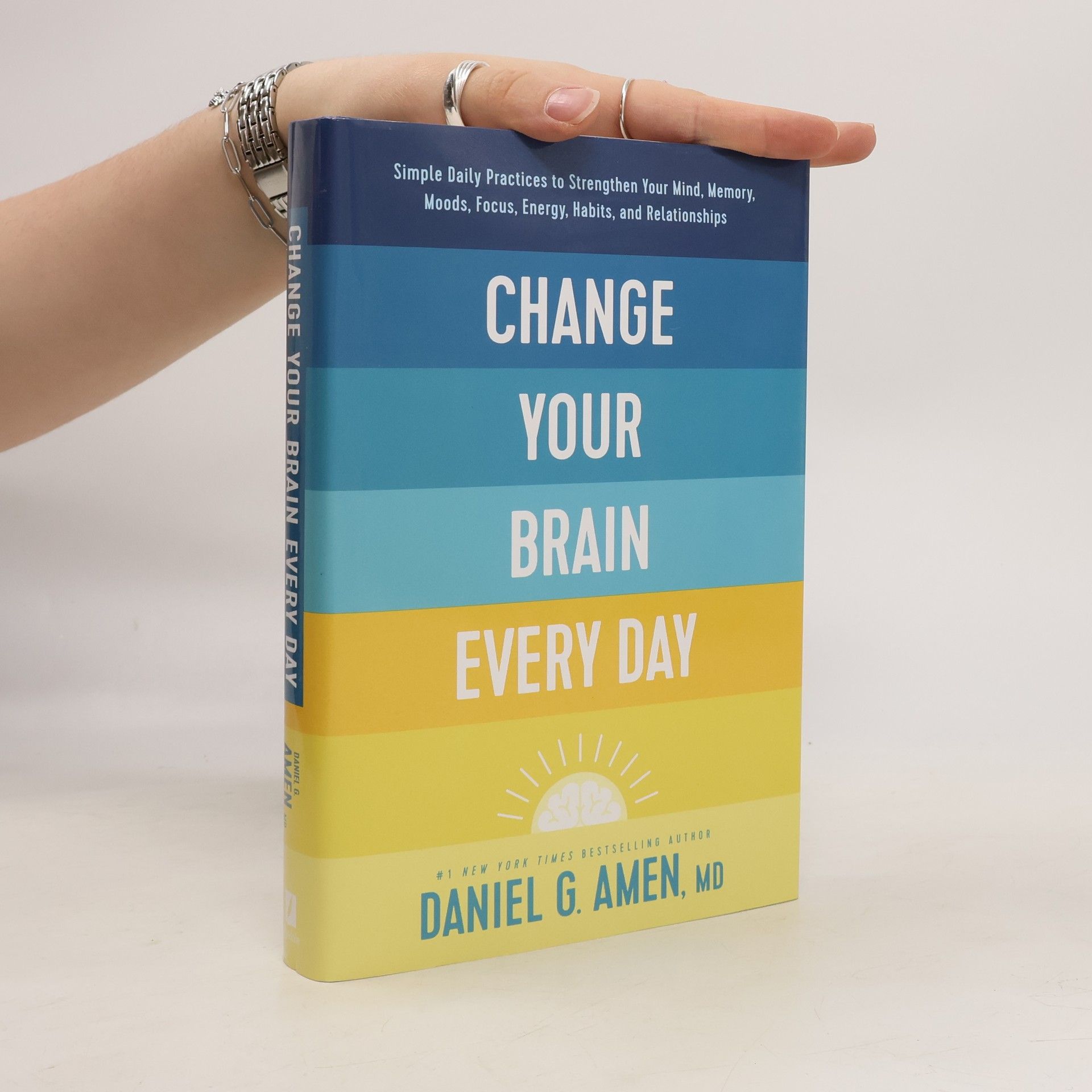 Daniel G. Amen Change Your Brain Every Day