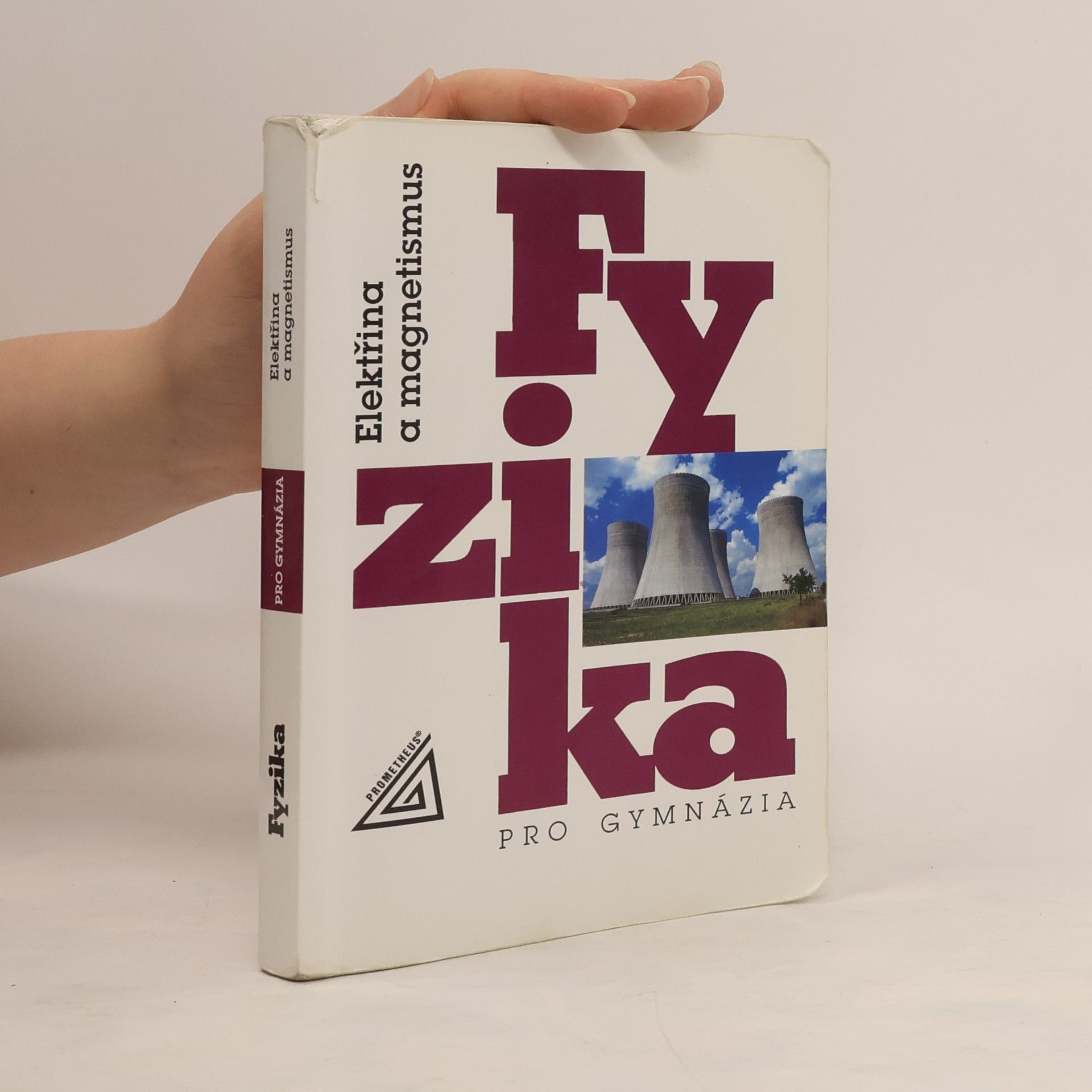 Fyzika pro gymnázia. Elektřina a magnetismus