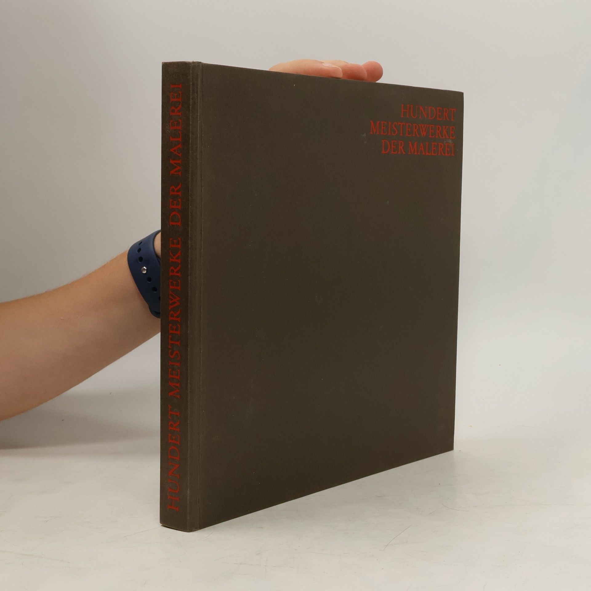 Autorenkollektiv Hundert Meisterwerke der Malerei
