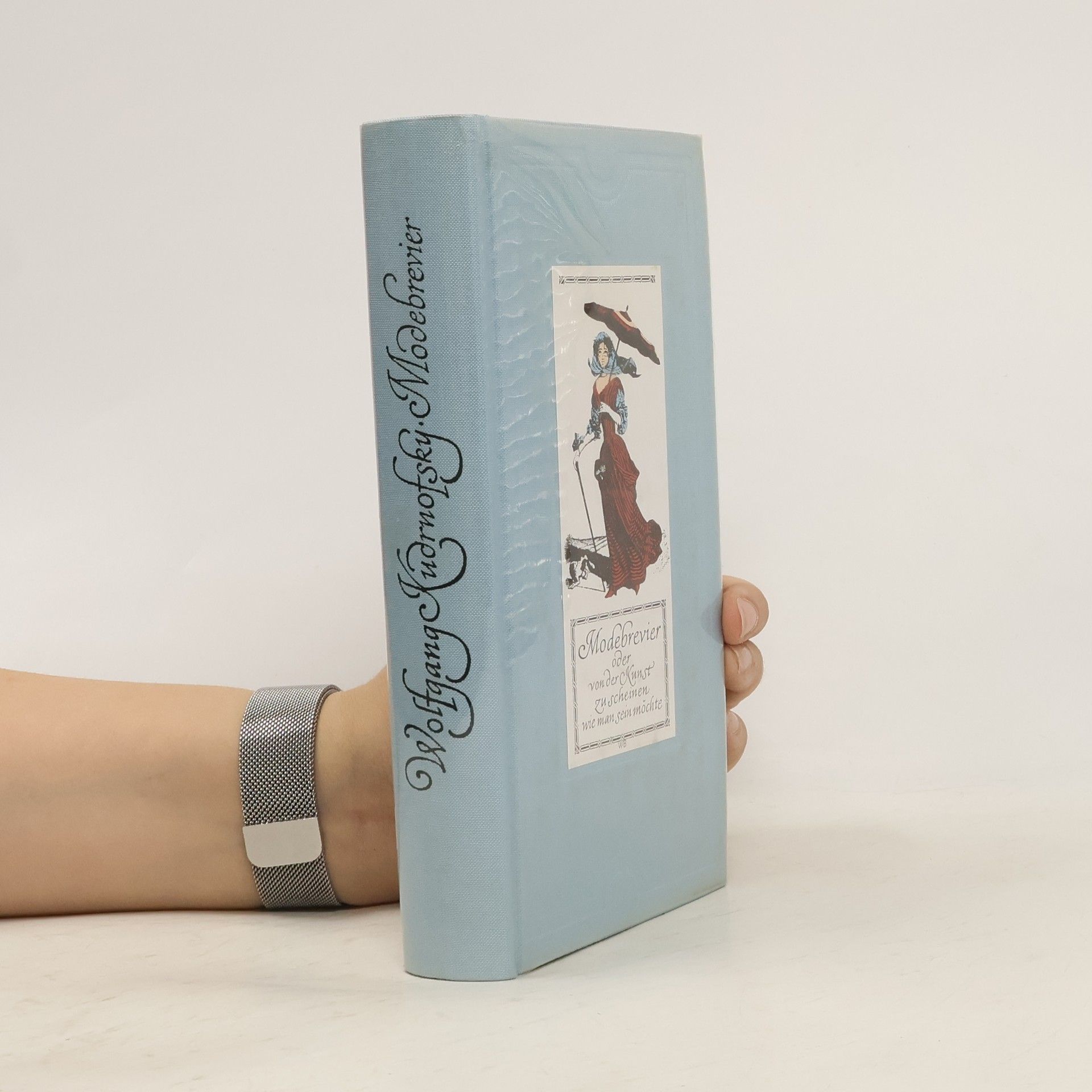 Wolfgang Kudrnofsky Modebrevier oder von der Kunst zu scheinen wie man sein möchte