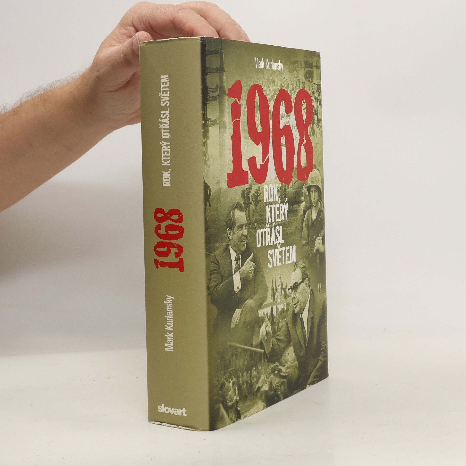 Mark Kurlansky 1968 : rok, který otřásl světem