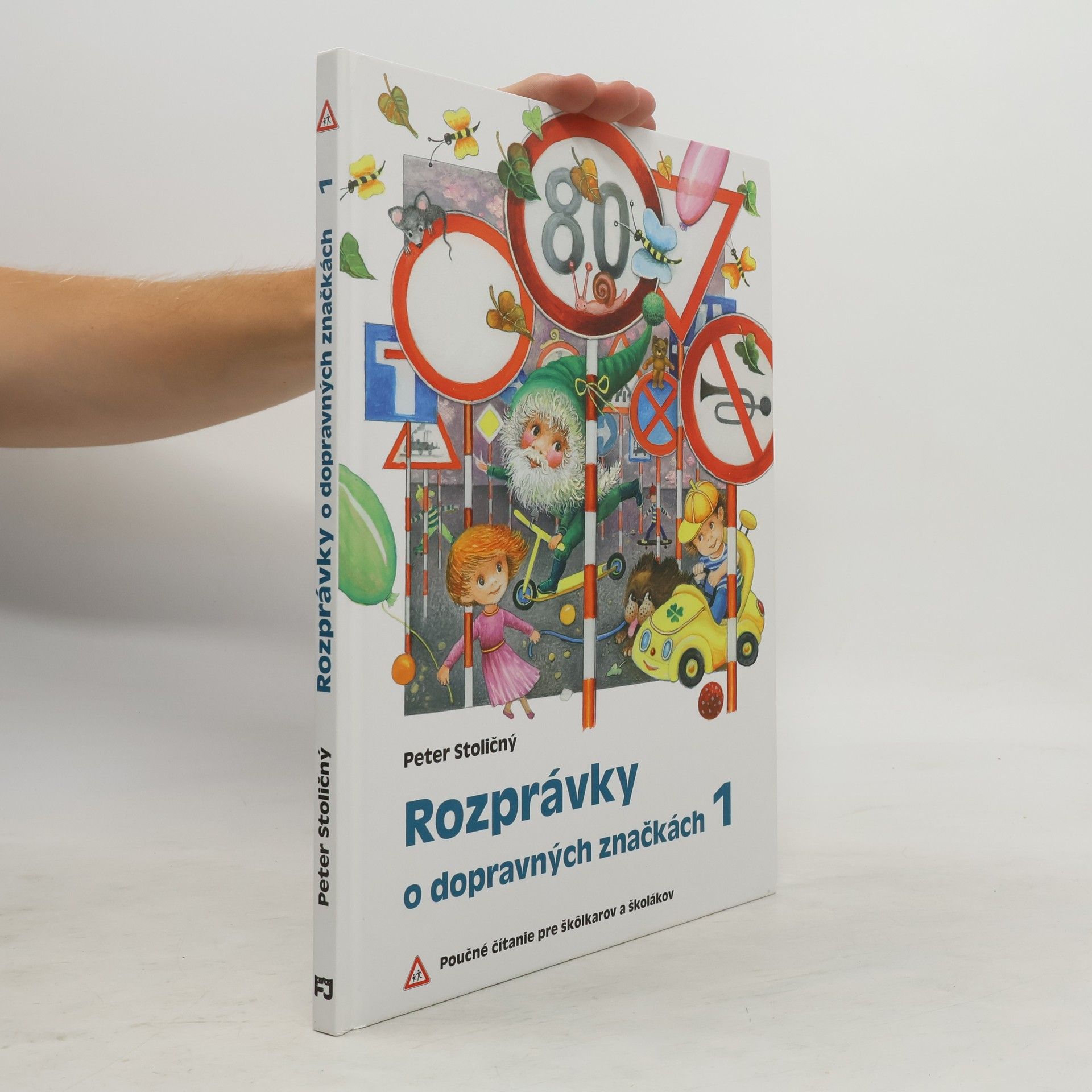 Peter Stoličný Rozprávky o dopravných značkách 1