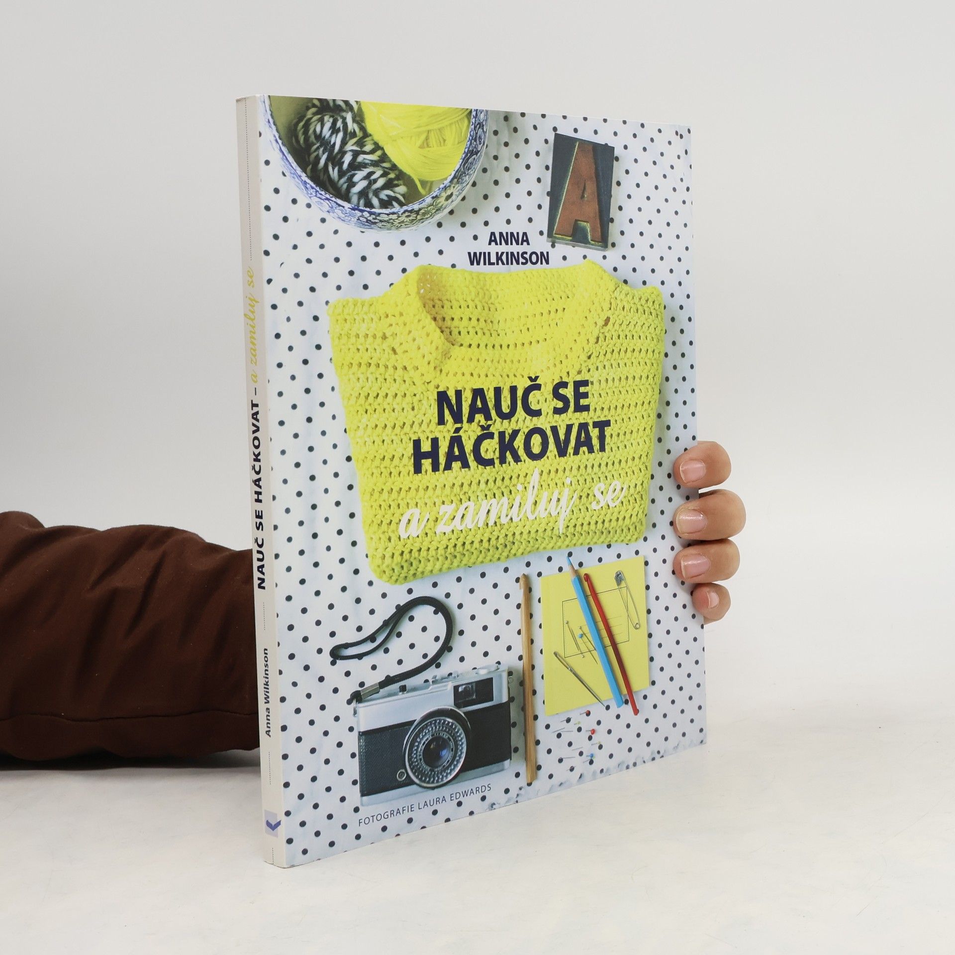 Anna Wilkinson Nauč se háčkovat a zamiluj se