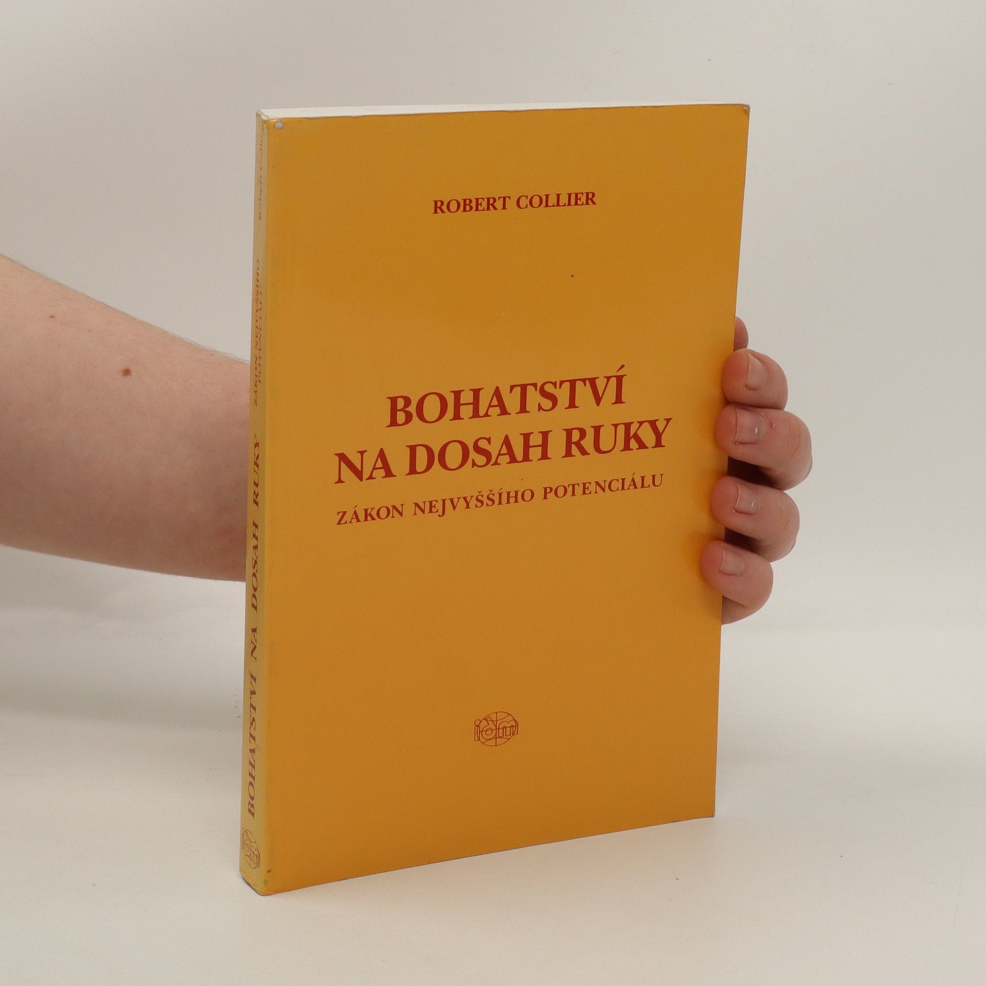 Robert Collier Bohatství na dosah ruky - zákon nejvyššího potenciálu