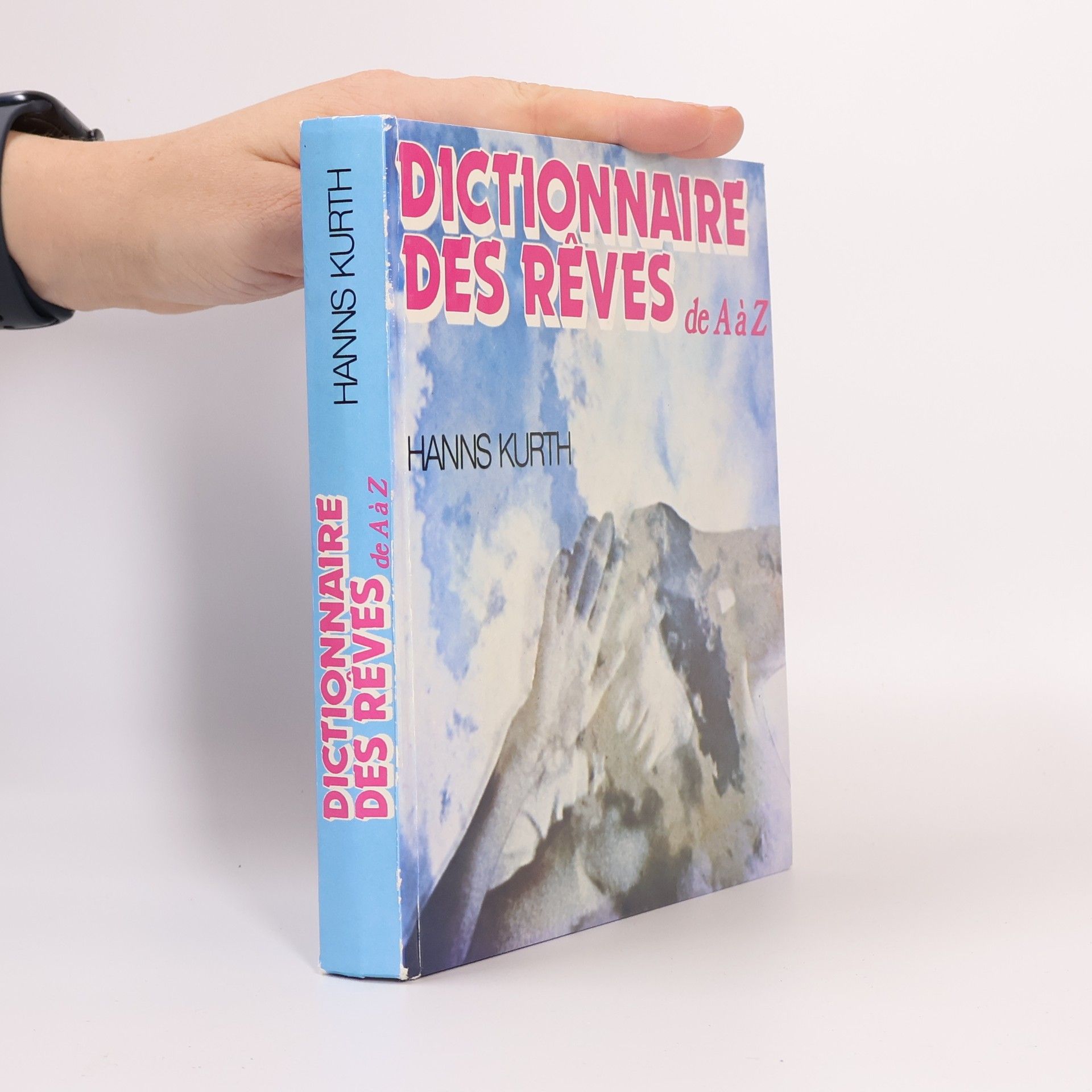 Hanns Kurth Dictionnaire des rêves de A à Z