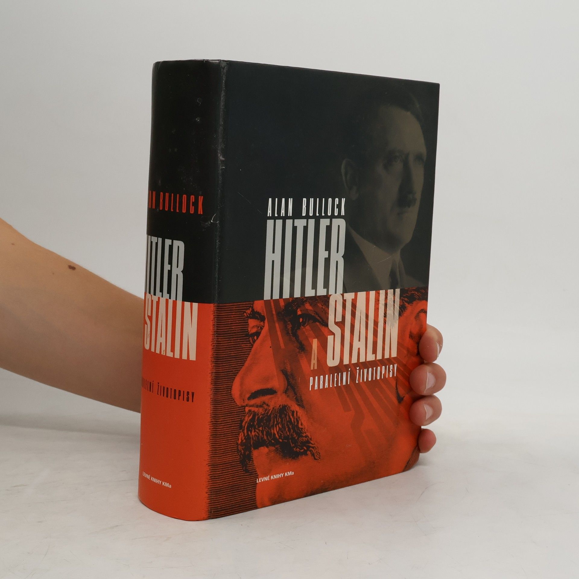 Alan Bullock Hitler a Stalin. Paralelní životopisy