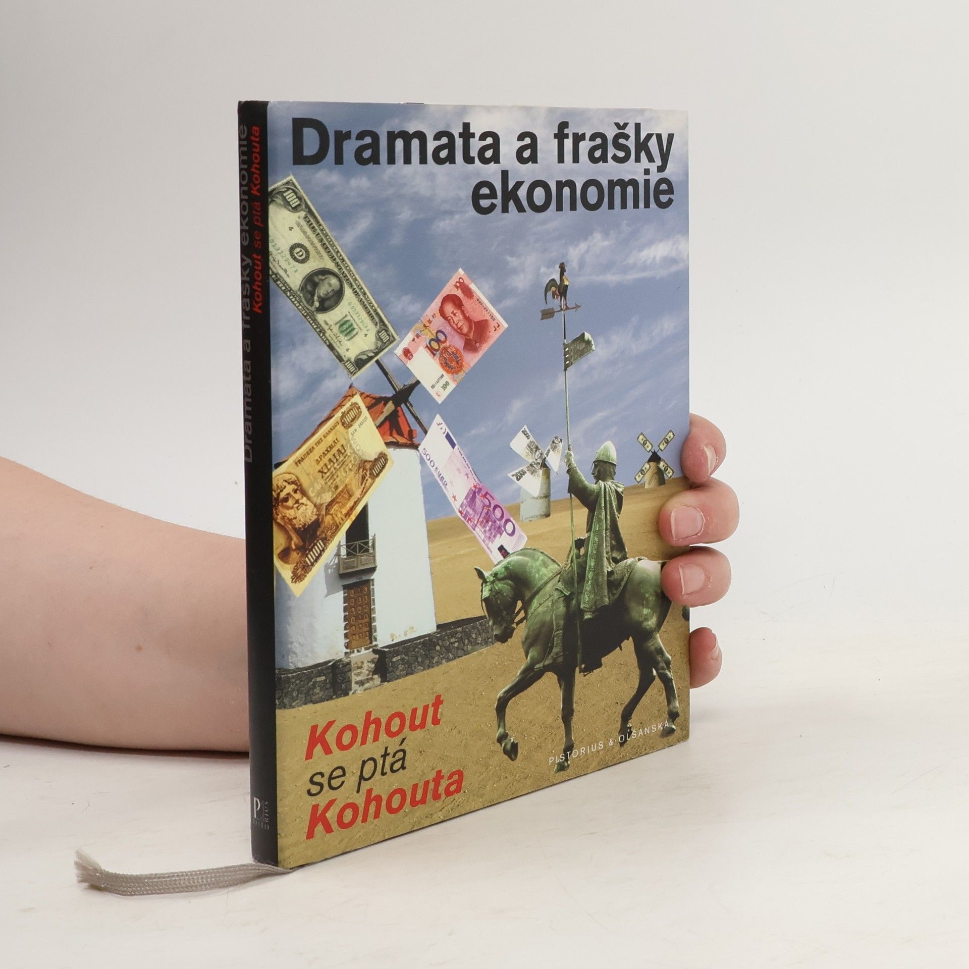 Pavel Kohout Dramata a frašky ekonomie. Kohout se ptá Kohouta