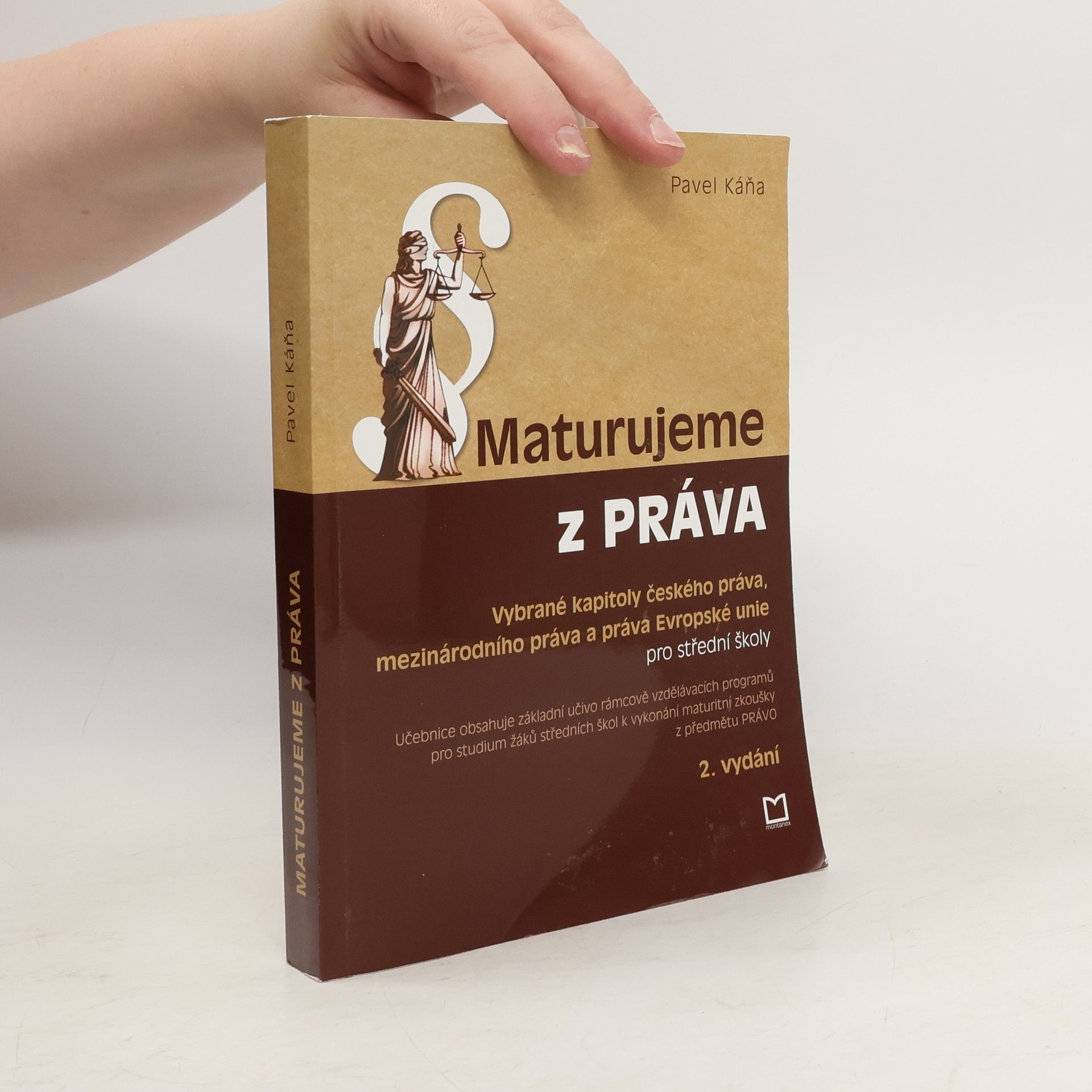 Pavel Káňa Maturujeme z práva : vybrané kapitoly českého práva, mezinárodního práva a práva Evropské unie pro střední odborné školy, vyšší odborné školy a gymnázia : okruhy problémů a témata k maturitní zkoušce na střední odborné škole