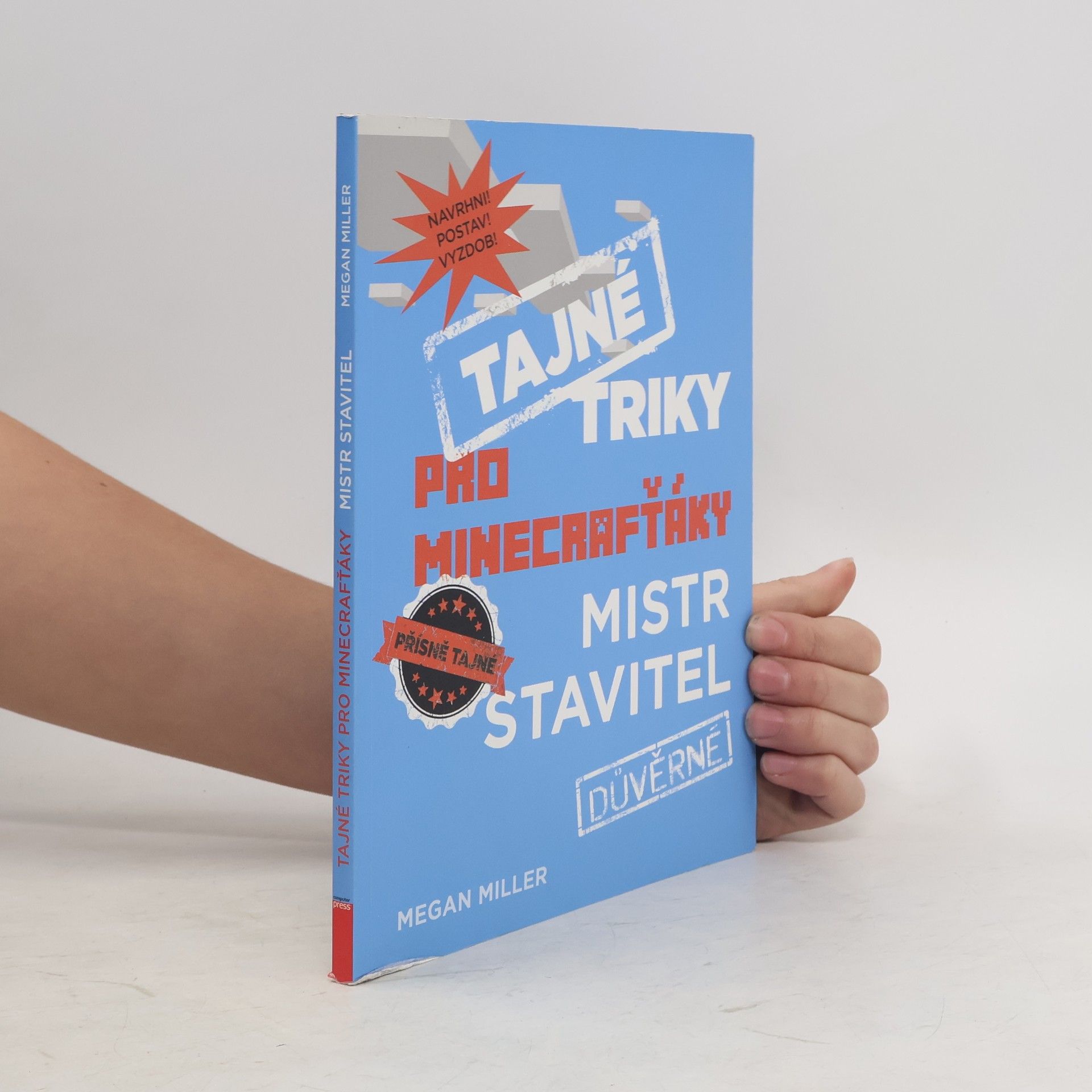 Megan Miller Tajné triky pro Minecrafťáky. Mistr stavitel