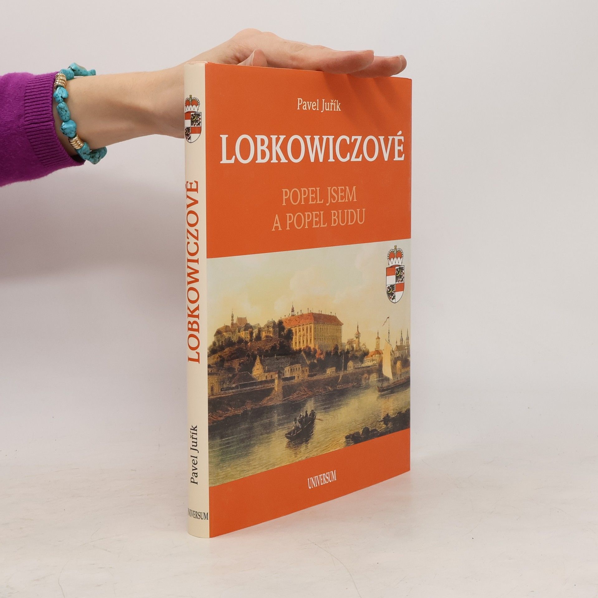 Pavel Juřík Lobkowiczové. Popel jsem a popel budu