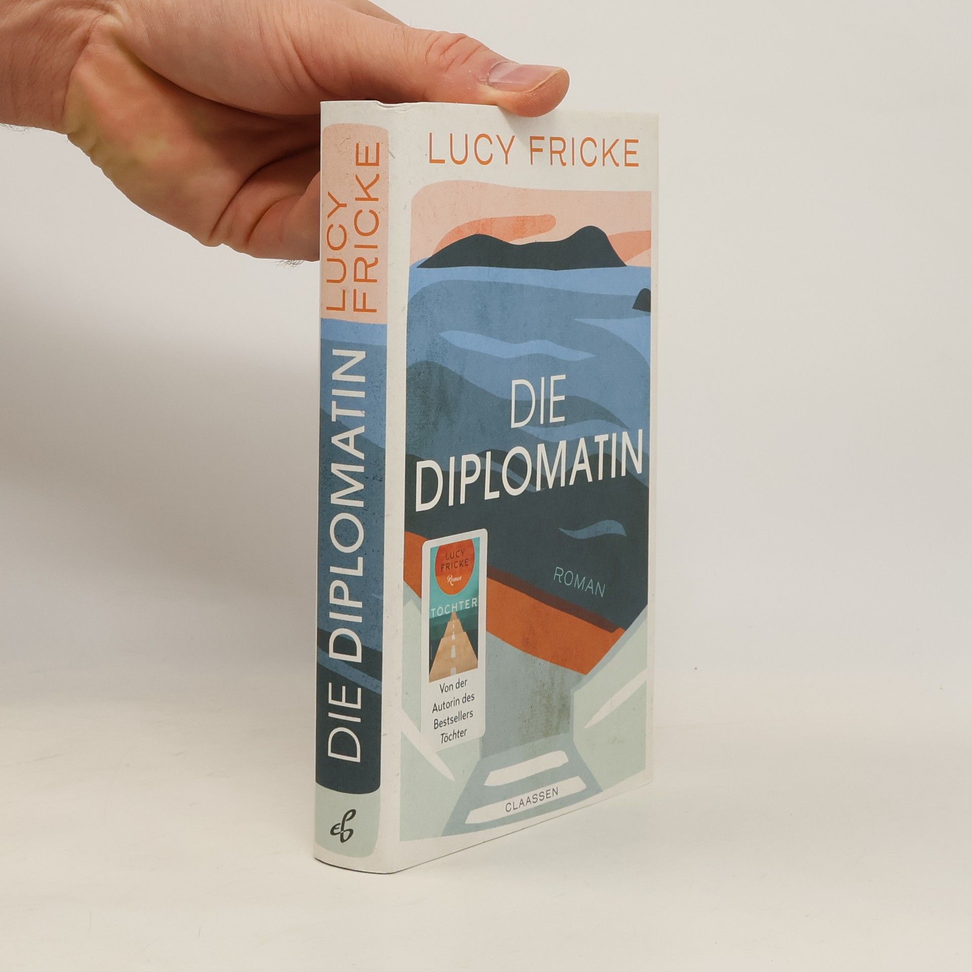 Lucy Fricke Die Diplomatin