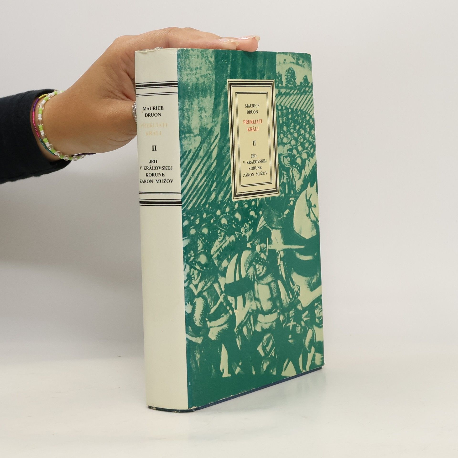 Maurice Druon Prekliati králi II. Jed v kráľovskej korune. Zákon mužov