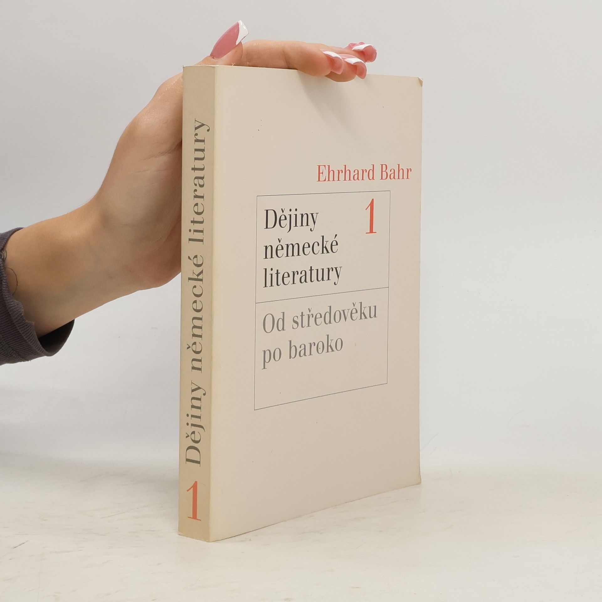 Ehrhard Bahr Dějiny německé literatury 1: Od středověku po baroko