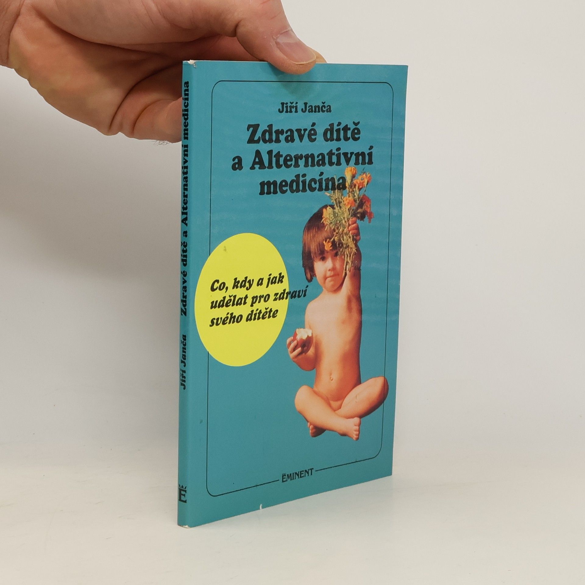 Jiří Janča Zdravé dítě a alternativní medicína