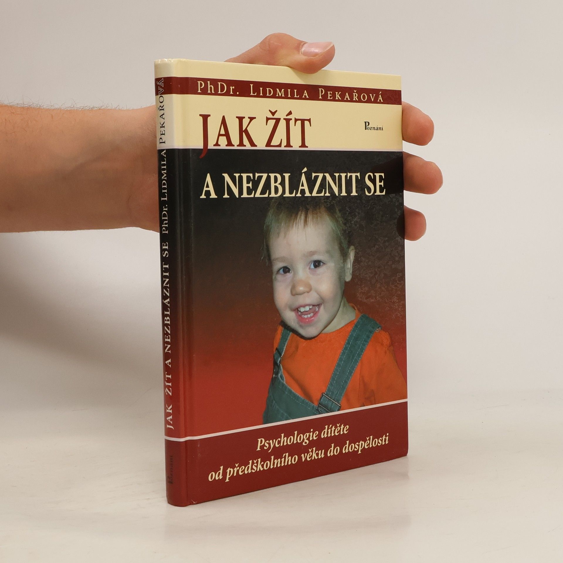 Pekařová Lidmila Jak žít a nezbláznit se