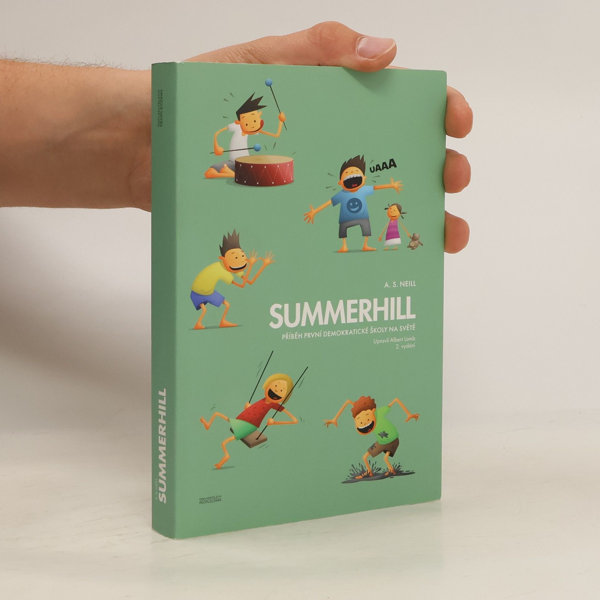 Alexander Sutherland Neill Summerhill : příběh první demokratické školy na světě