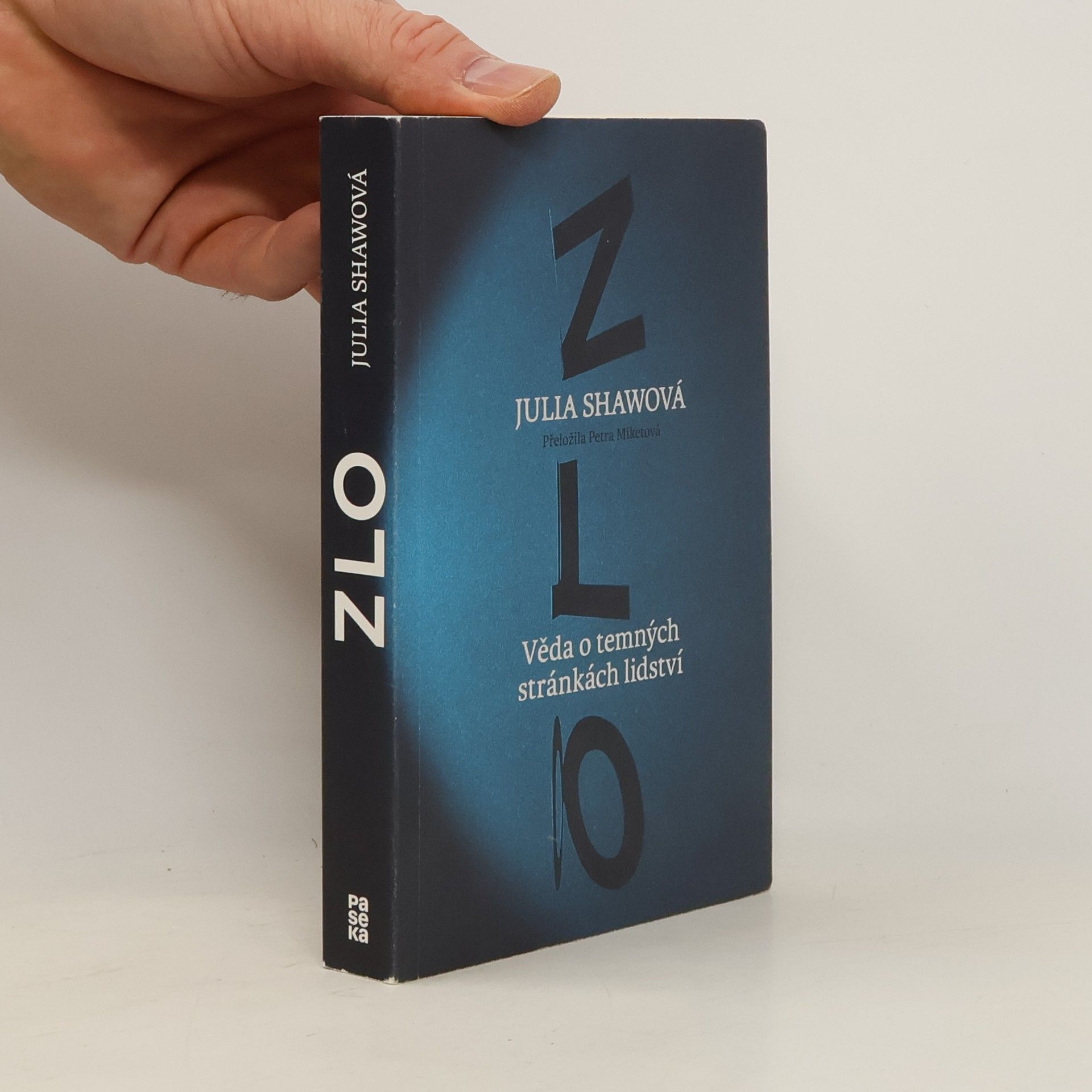 Julia Shaw Zlo: Věda o temných stránkách lidství