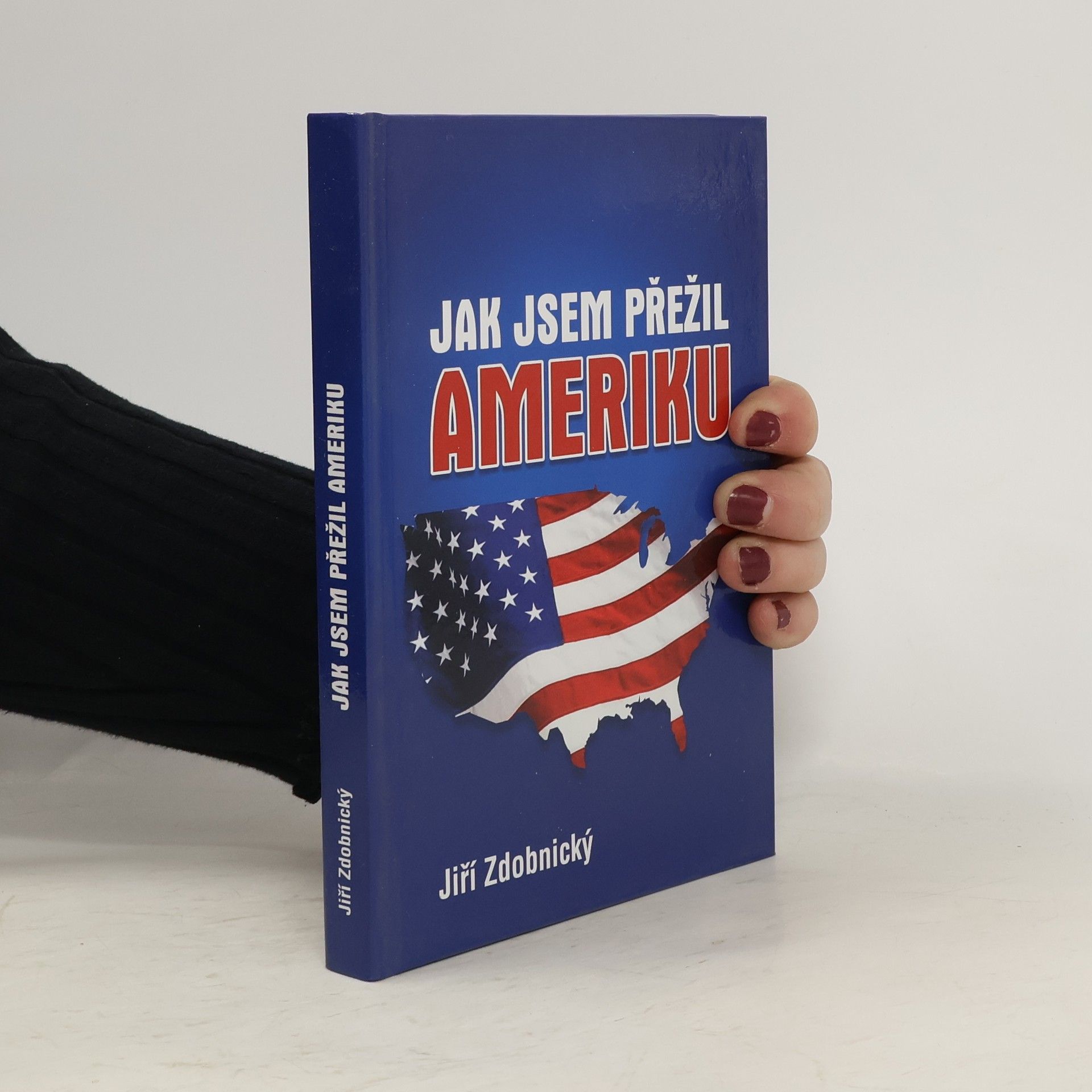 Jiří Zdobnický Jak jsem přežil Ameriku