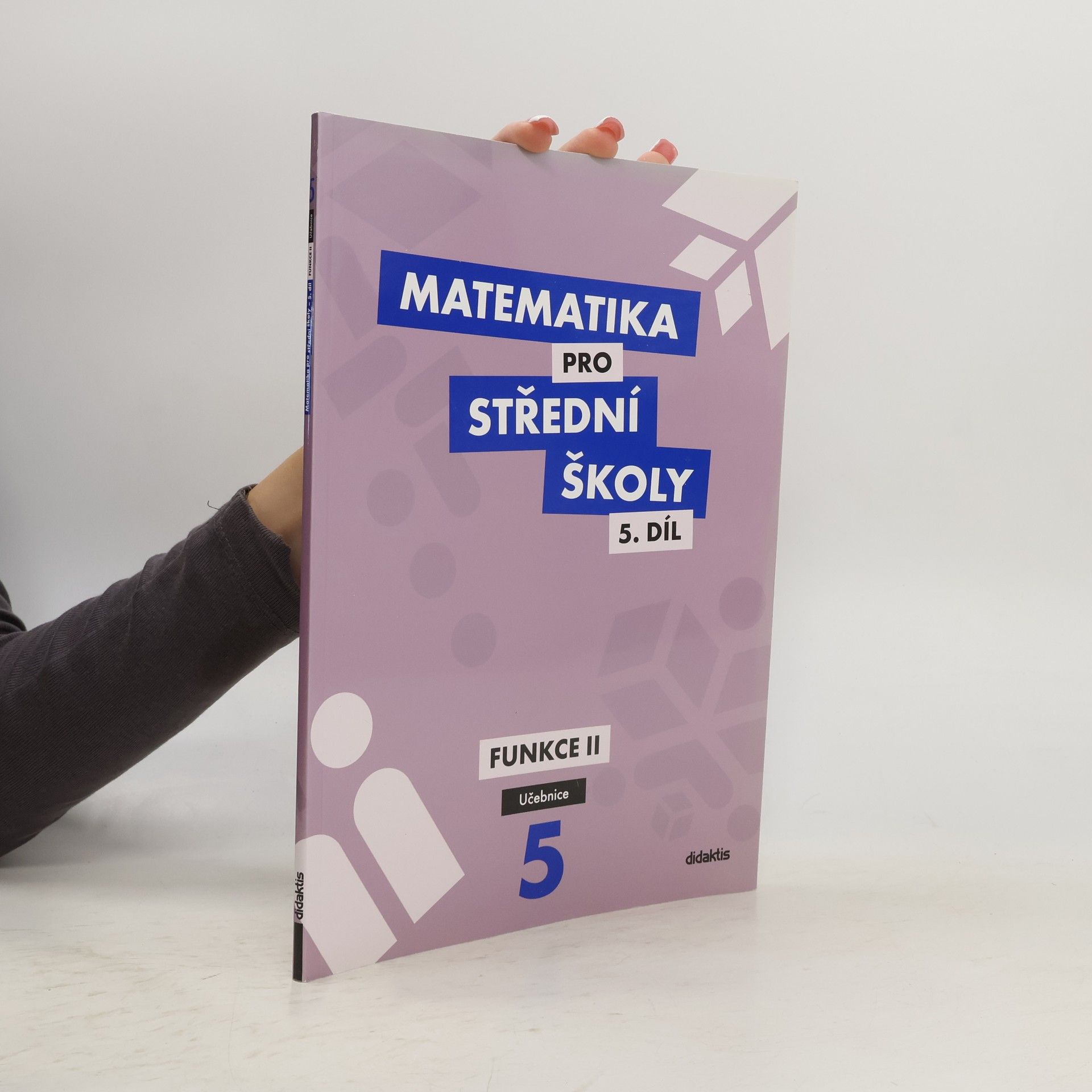 Matematika pro střední školy. 5. díl, Funkce II