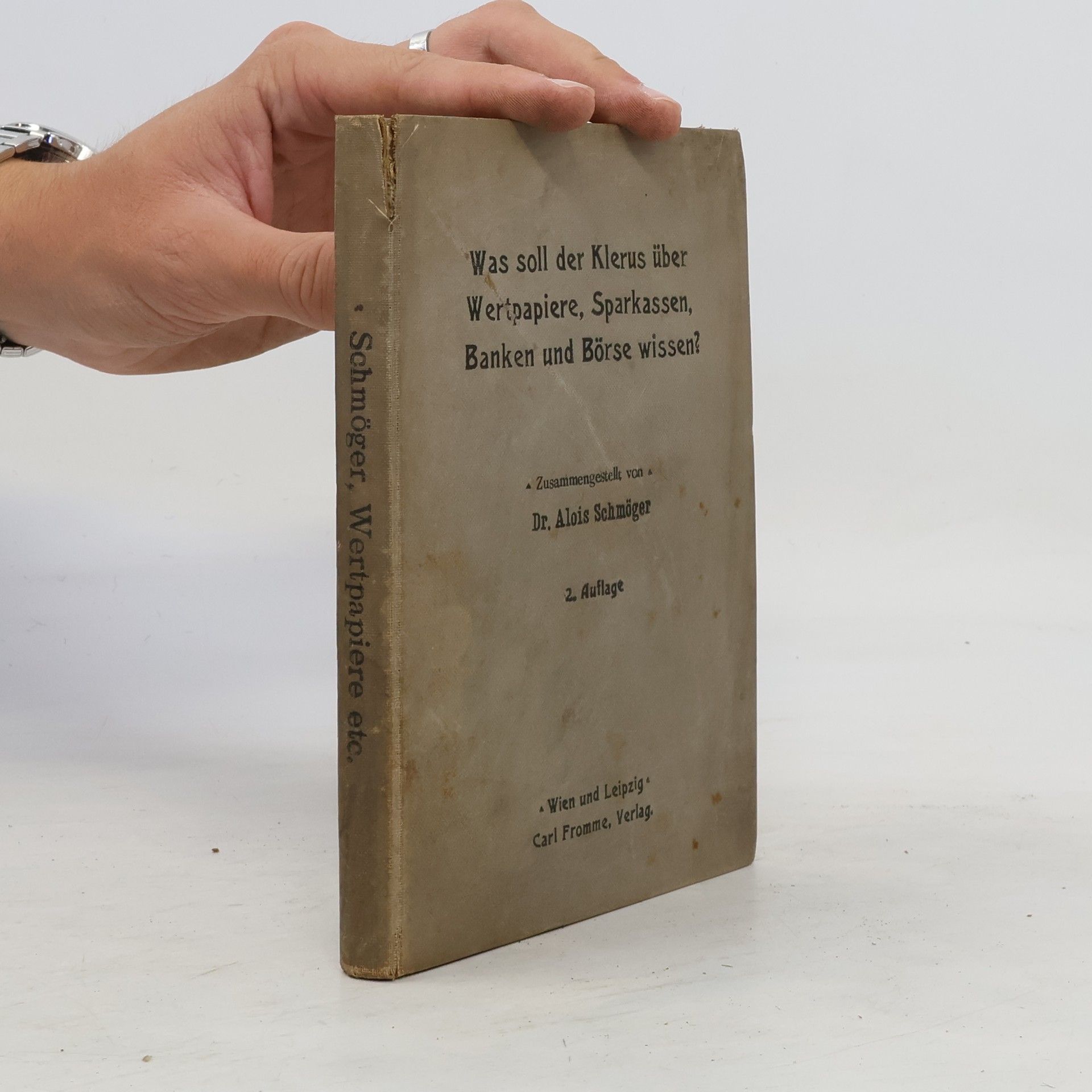 Alois Schmöger Was soll der Klerus über Wertpapiere, Sparkassen, Banken und Börse wissen?