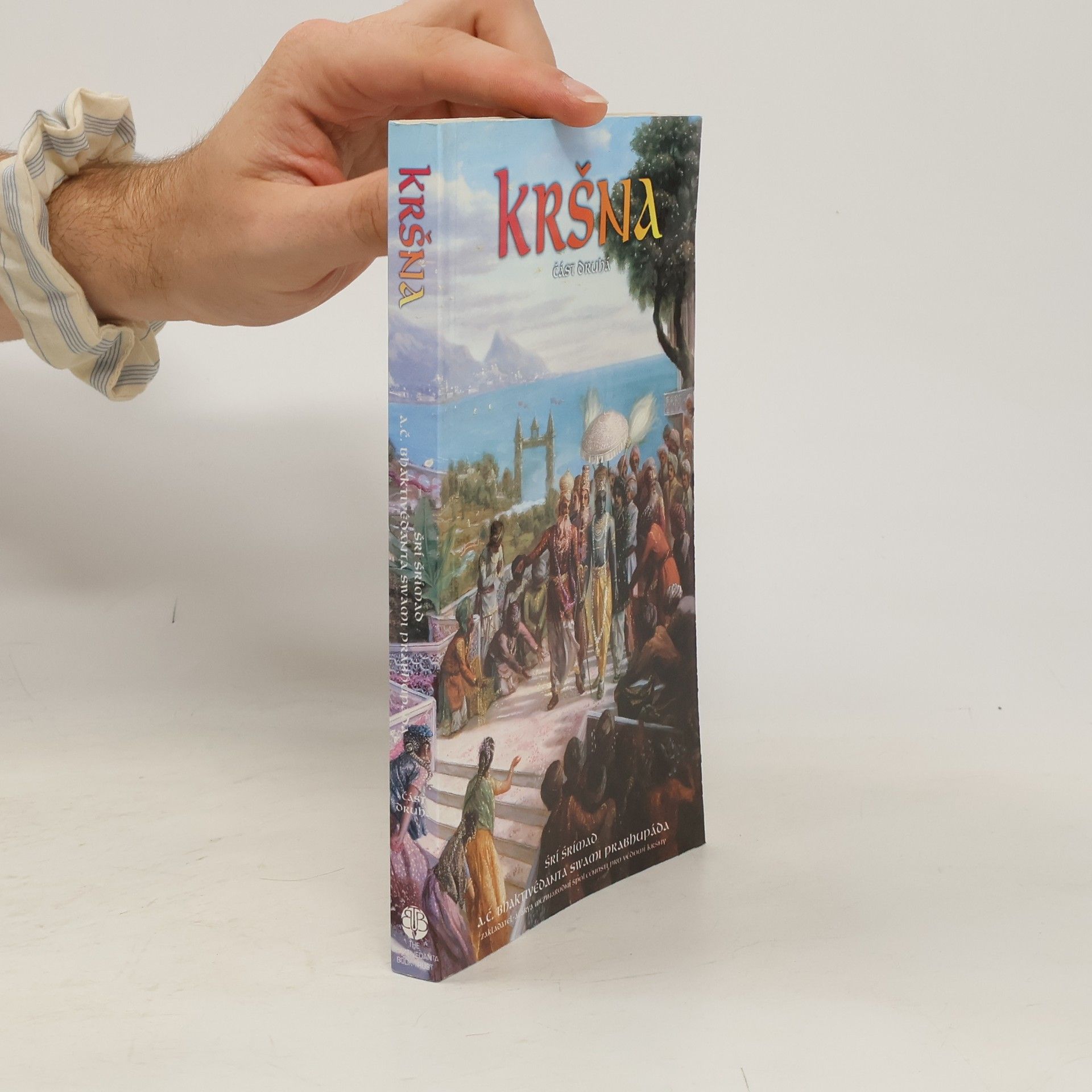 Šrí Šrímad A. Č. Bhaktivédanta Swami Prabhupáda Kršna. Část druhá