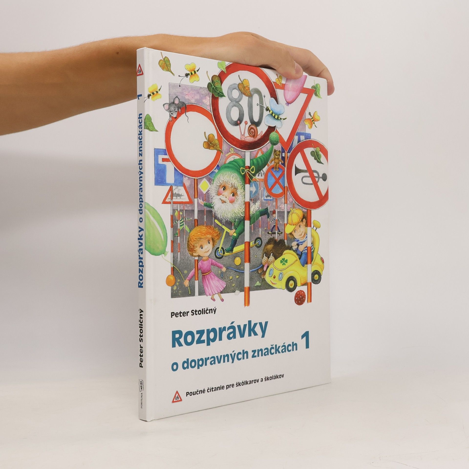 Peter Stoličný Rozprávky o dopravných značkách 1