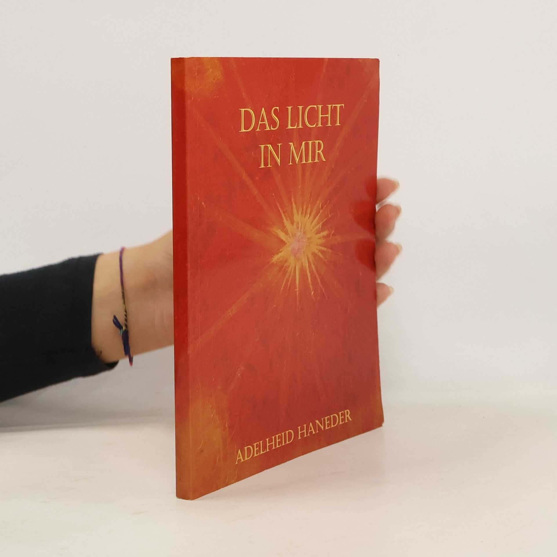 Adelheid Haneder Das Licht in mir