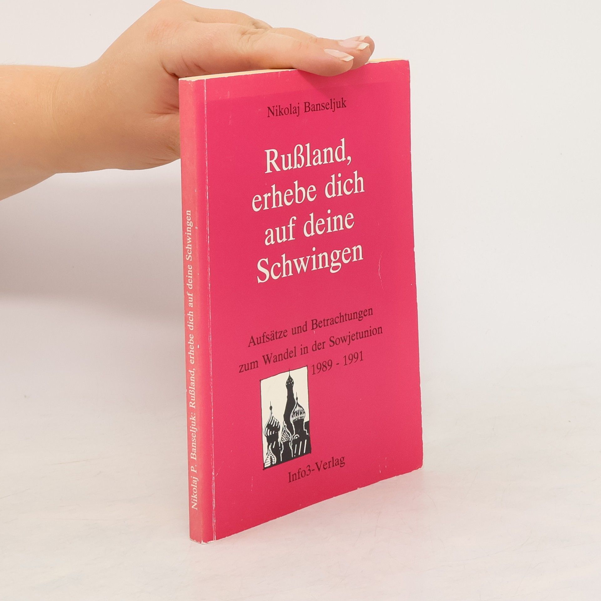 Nikolaj P. Banseljuk Russland, erhebe dich auf deine Schwingen