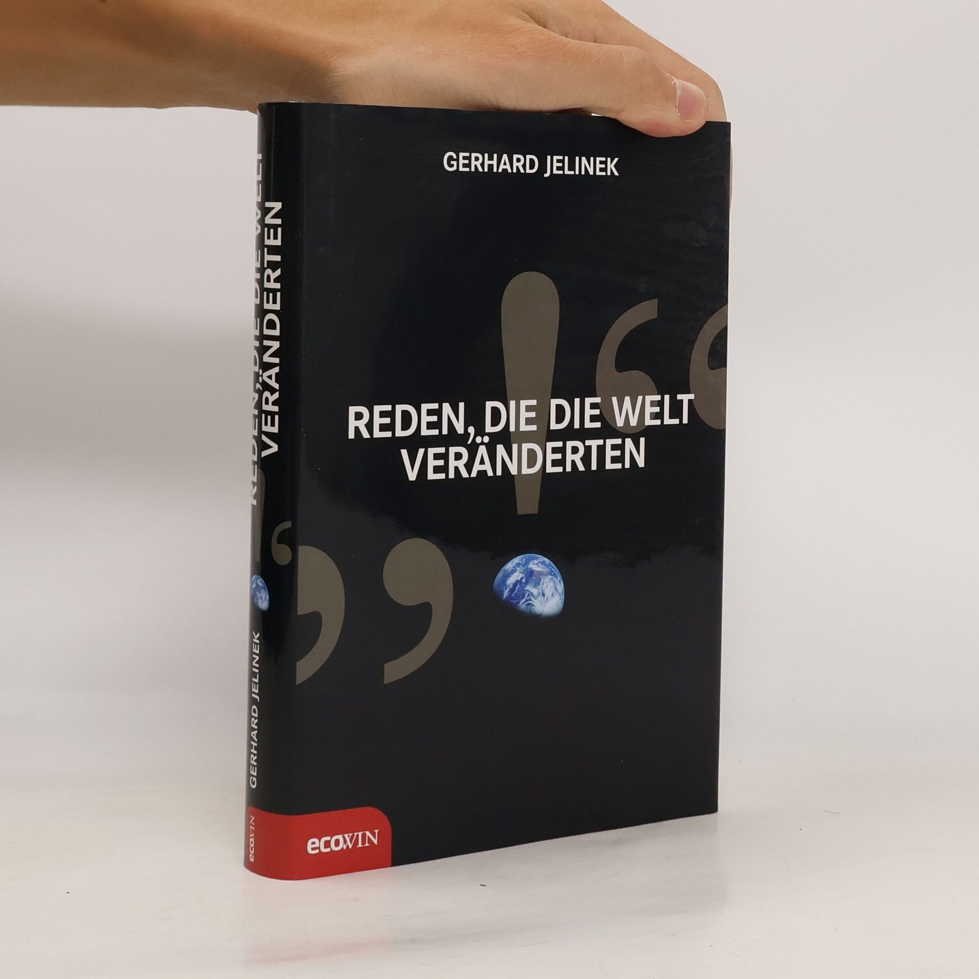 Gerhard Jelinek Reden, die die Welt veränderten