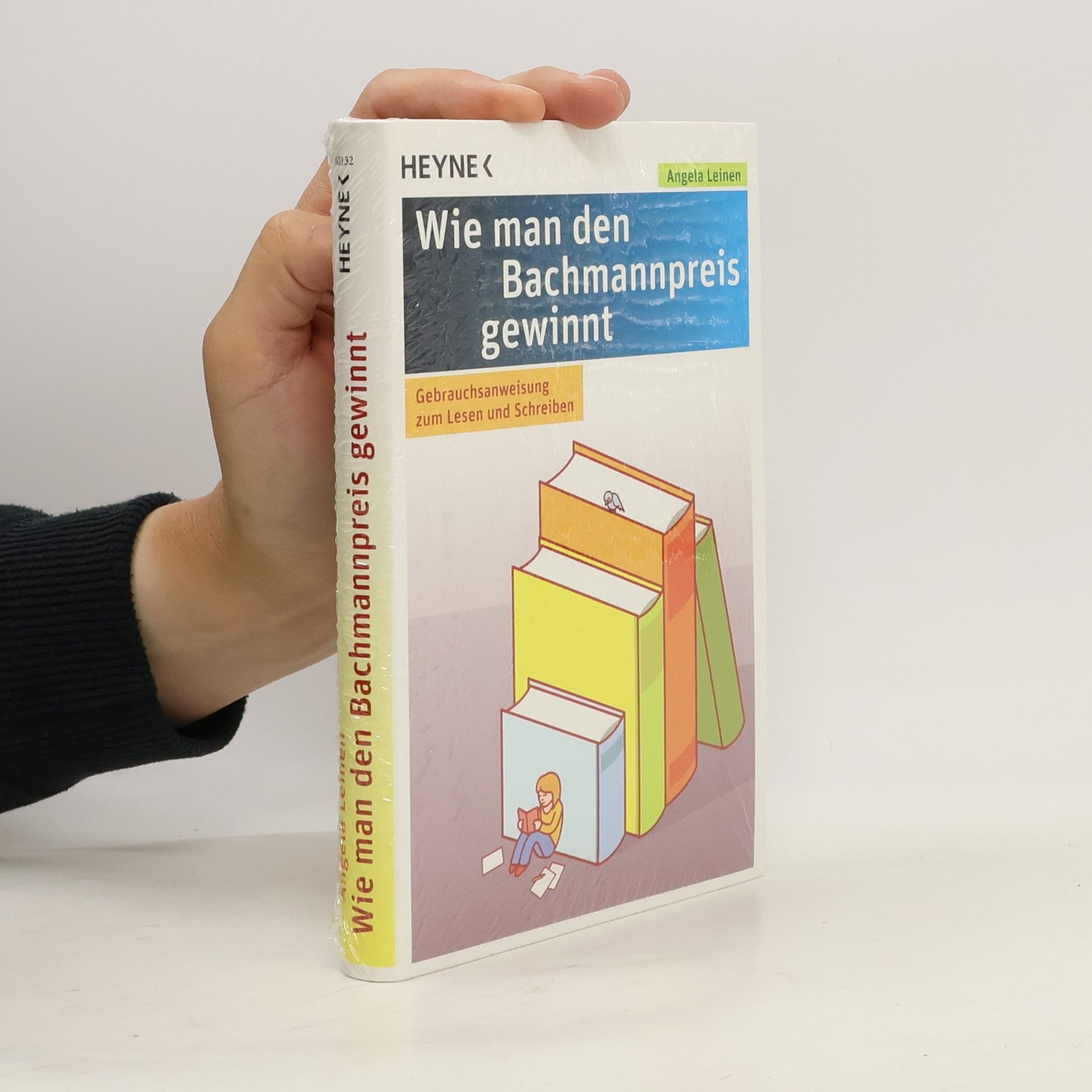 Angela Leinen Wie man den Bachmannpreis gewinnt