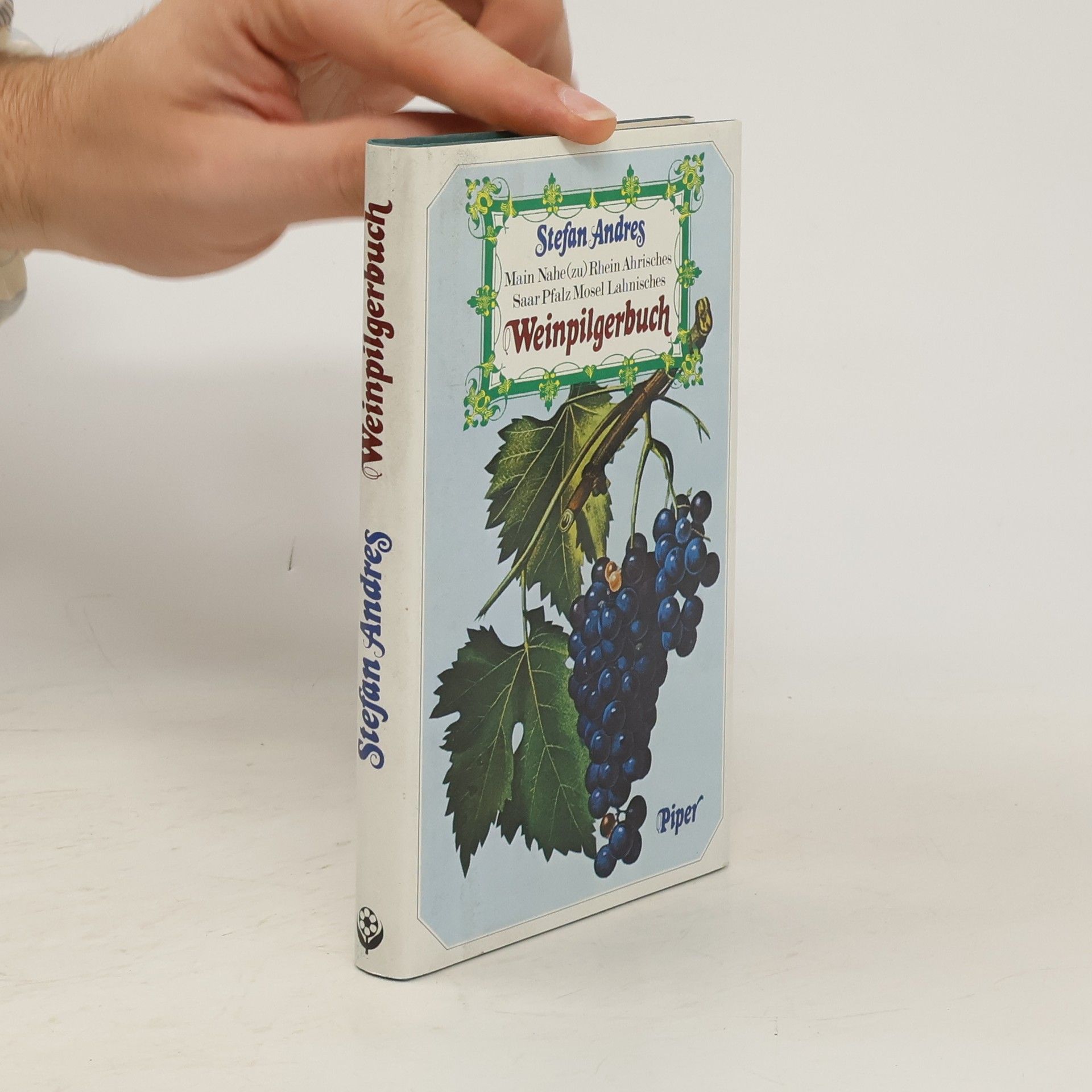 Stefan Andres Main Nahe (zu) Rhein Ahrisches Saar Pfalz Mosel Lahnisches Weinpilgerbuch