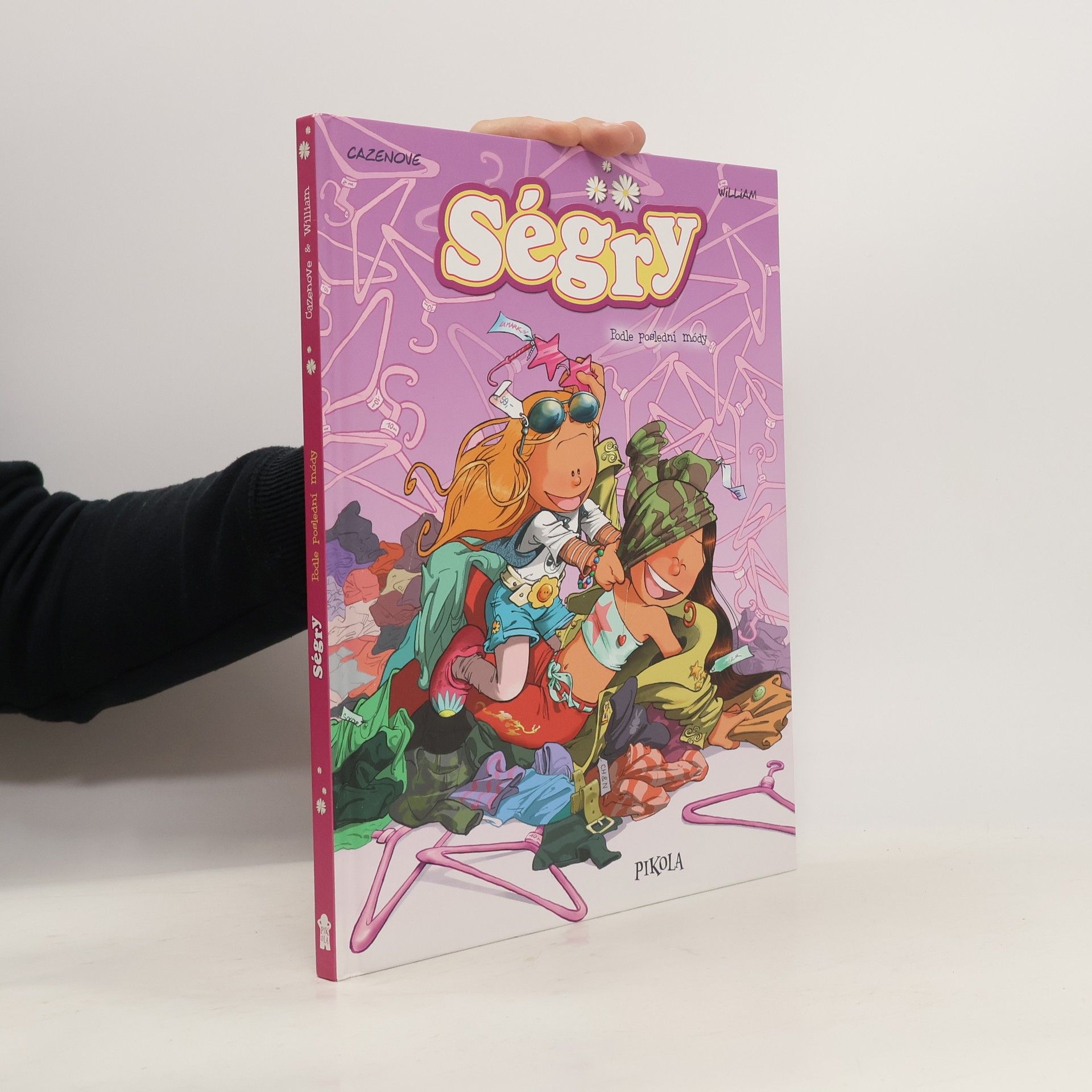 Ségry. Podle poslední módy