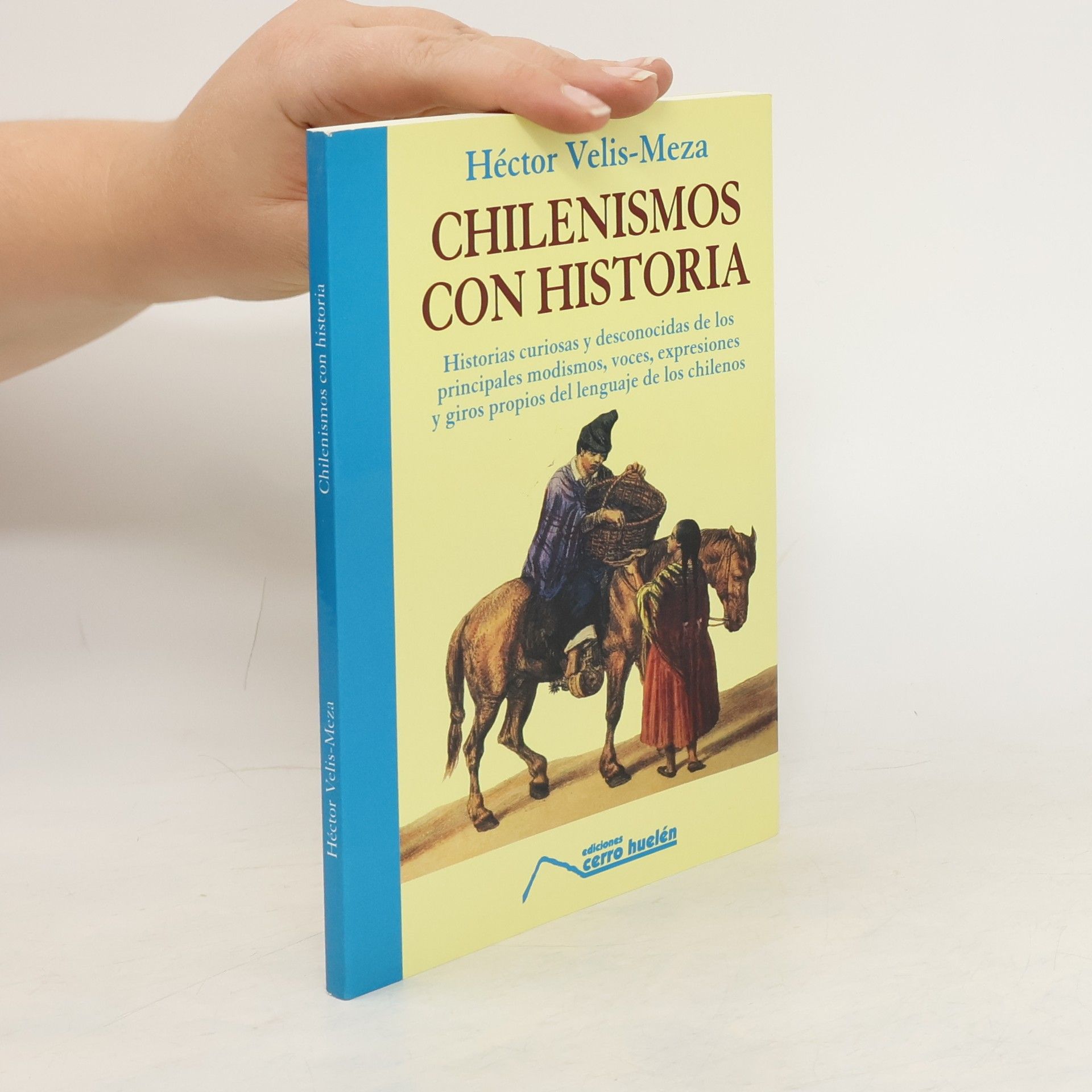 Héctor Velis-Meza Chilenismos con historia