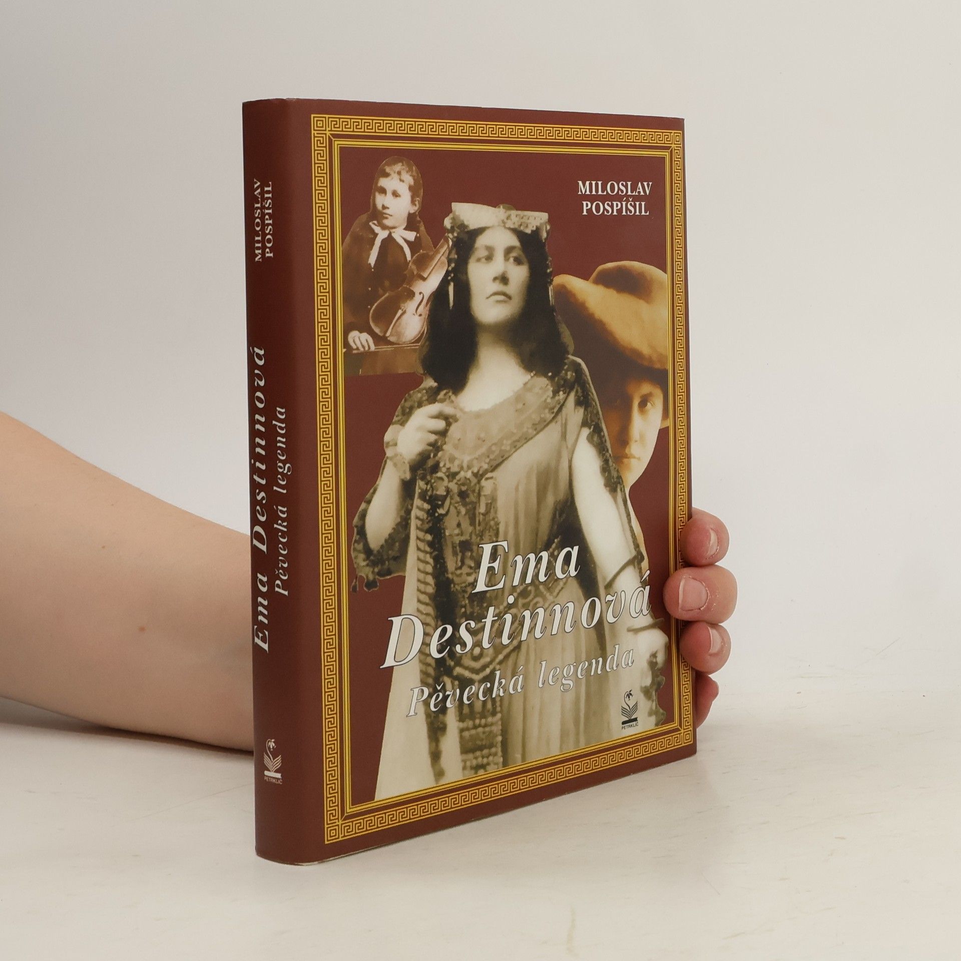 Miloslav Pospíšil Ema Destinnová. Pěvecká legenda