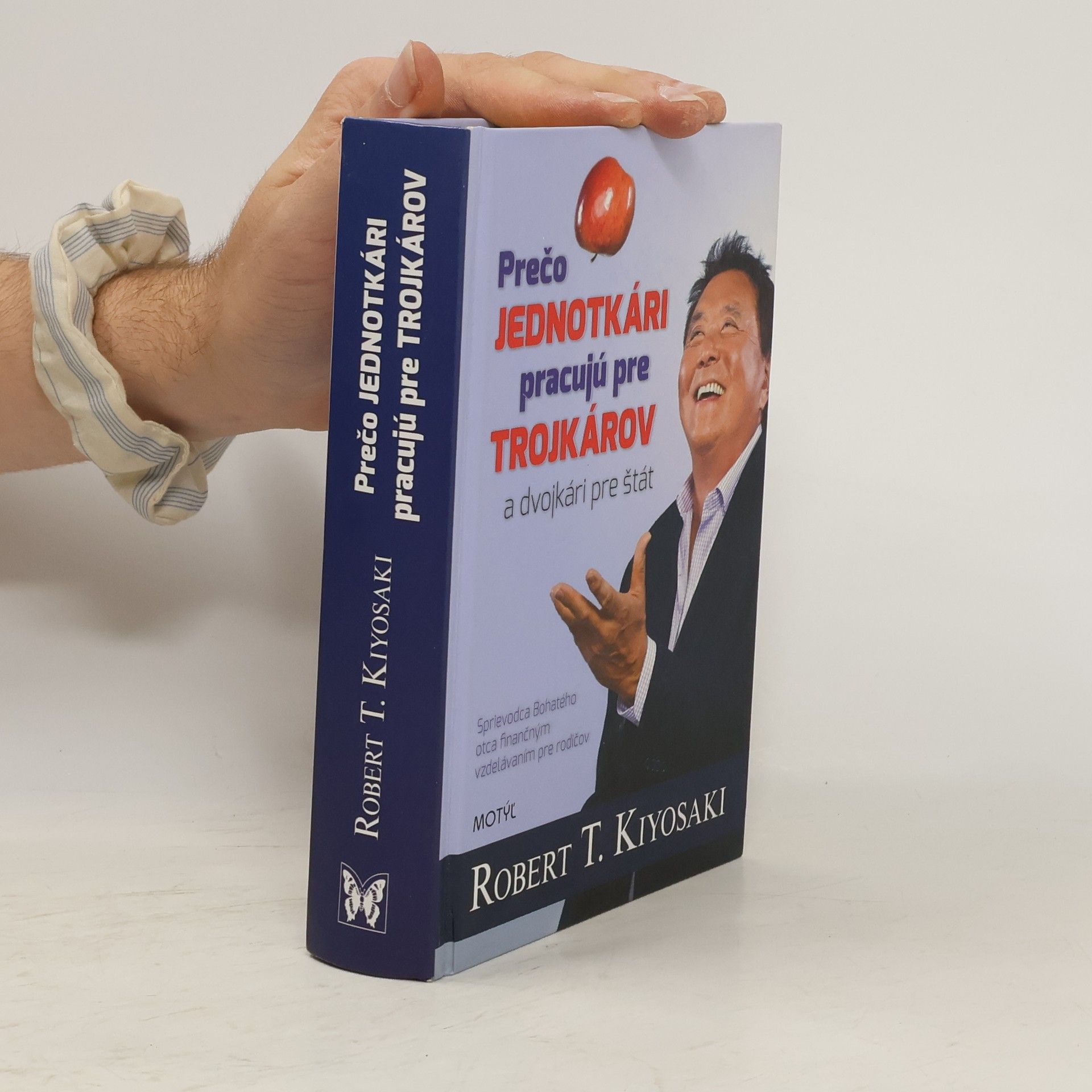 Robert Kiyosaki Prečo jednotkári pracujú pre trojkárov a dvojkari pre štát