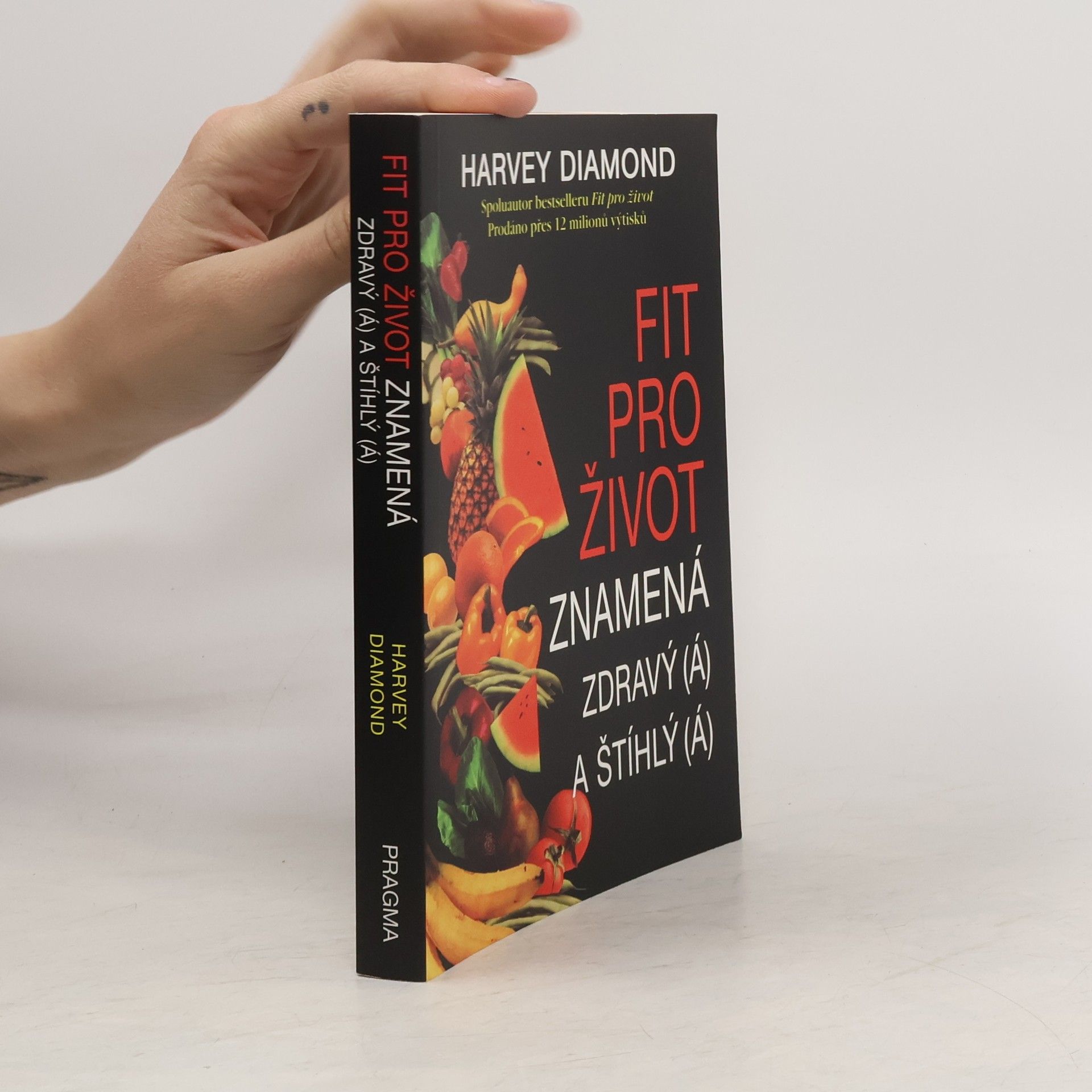 Harvey Diamond Fit pro život znamená zdravý(á) a štíhlý(á)