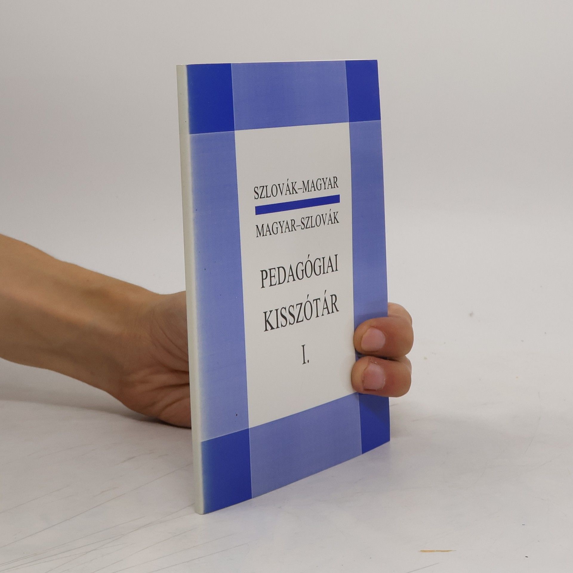 Kolektiv autorů Szlovák-magyar, magyar-szlovák pedagógiai kisszótár