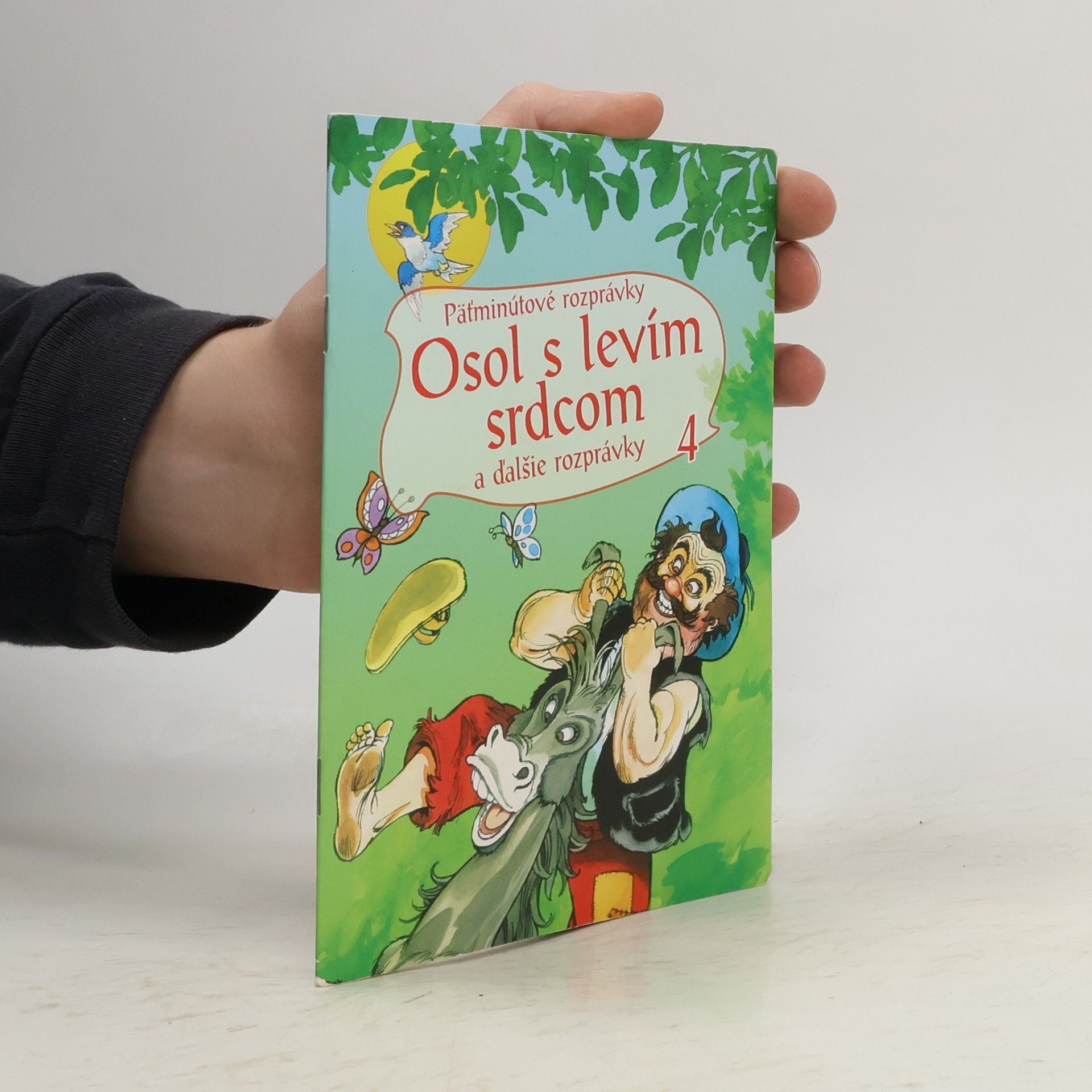 Autorenkollektiv Päťminútové rozprávky 4. Osol s levím srdcom