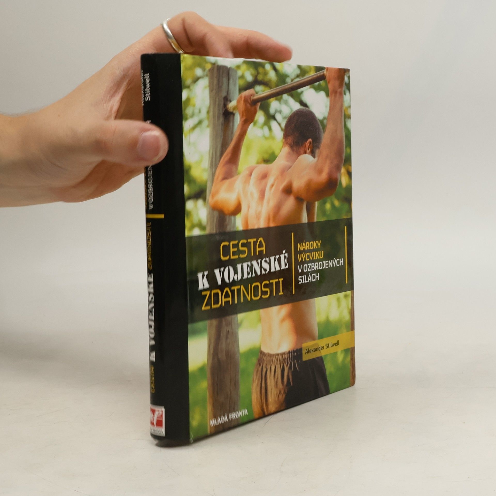 Alexander Stilwell Cesta k vojenské zdatnosti. Nároky výcviku v ozbrojených silách