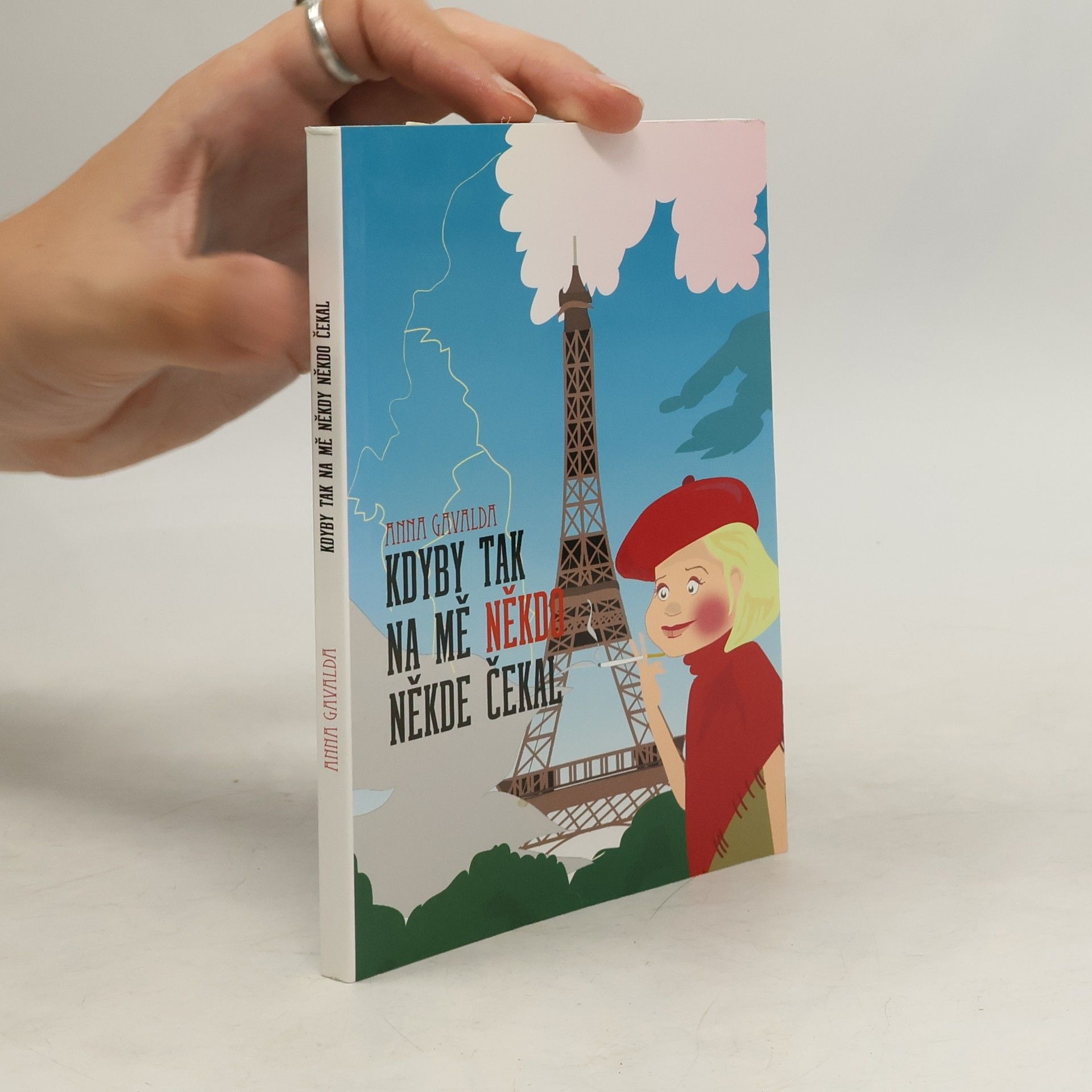 Anna Gavalda Kdyby tak na mě někdo někde čekal