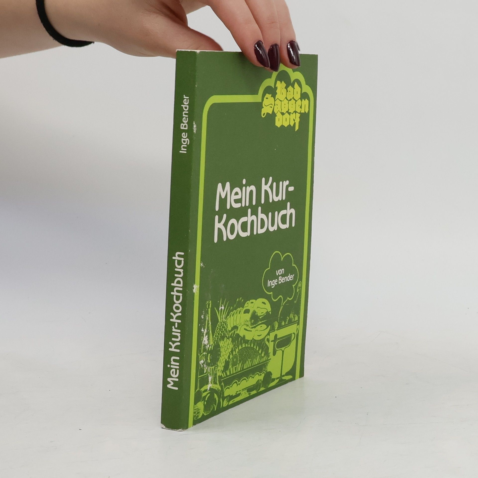 Inge Bender Mein Kur-Kochbuch
