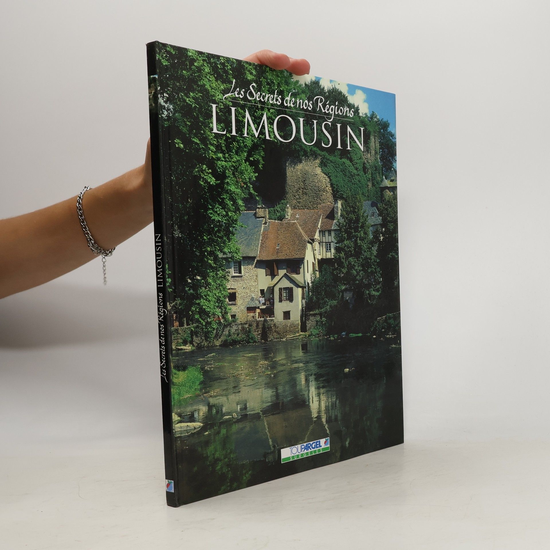 Collectif d'auteurs Les Secrets de nos Régions: Limousin