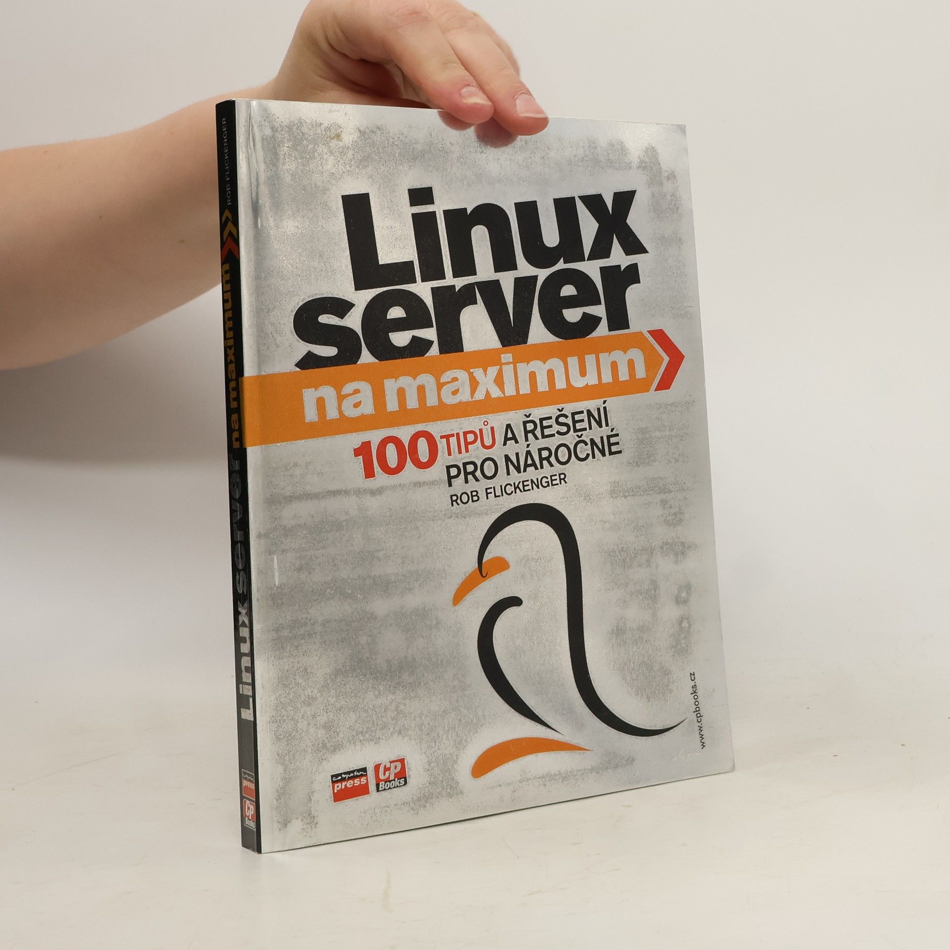 Linux server na maximum : 100 tipů a řešení pro náročné