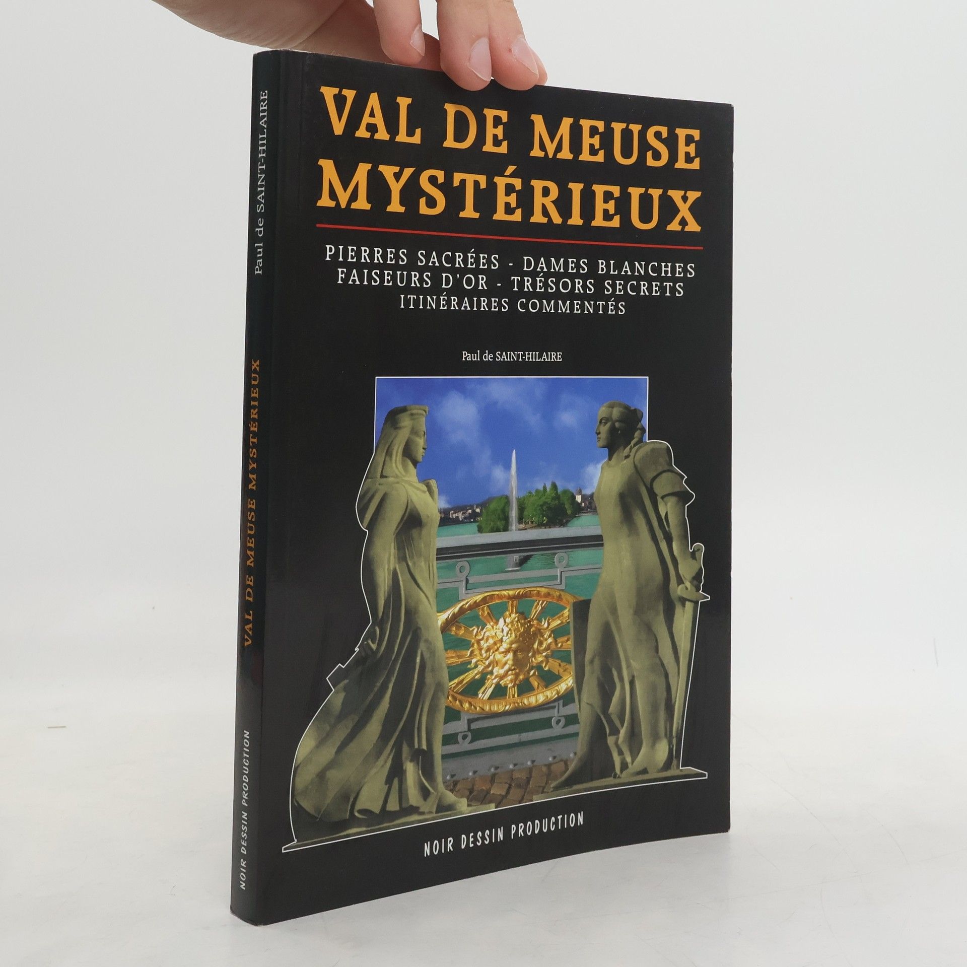 Paul de Saint-Hilaire Val de Meuse Mystérieux