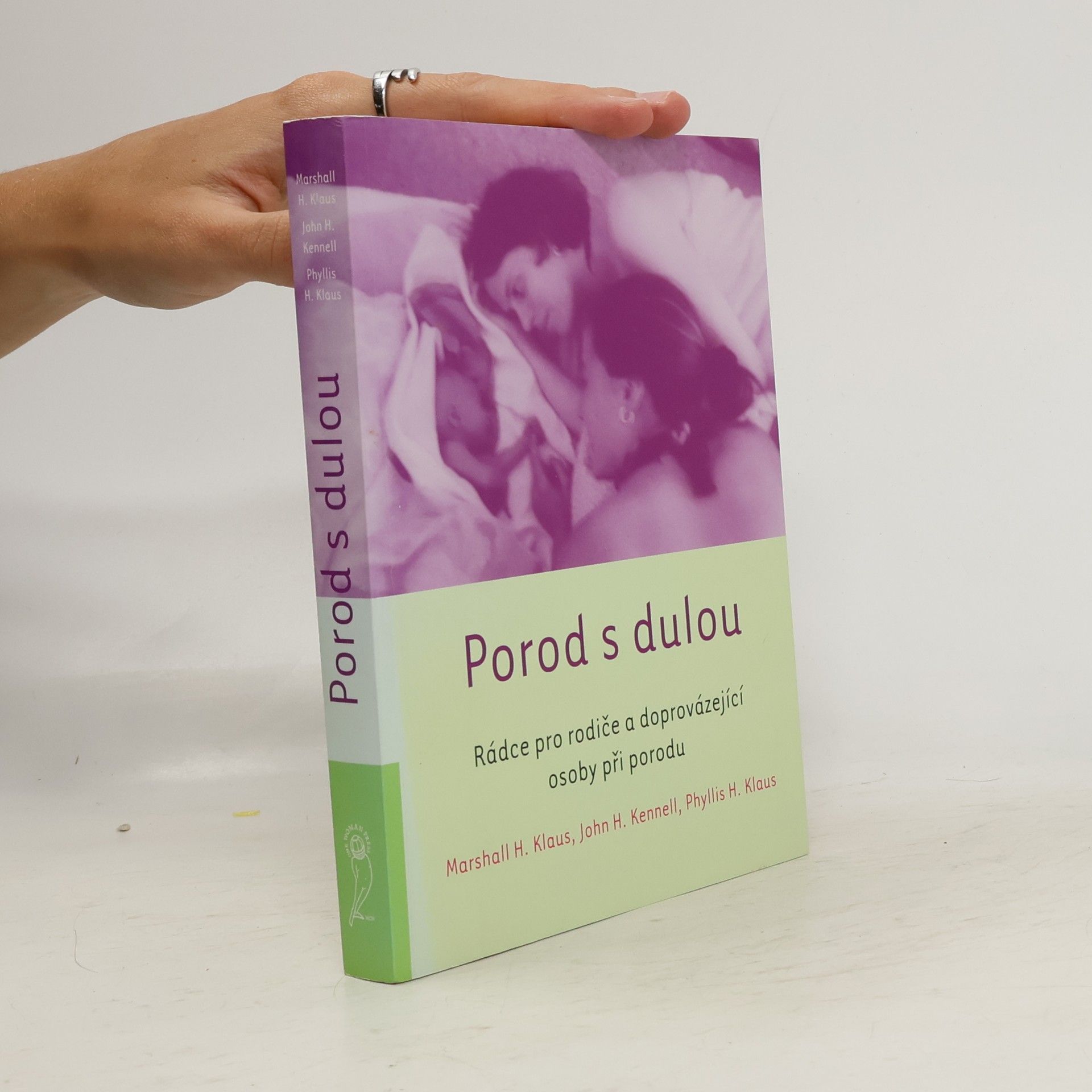 Porod s dulou : rádce pro rodiče a doprovázející osoby při porodu