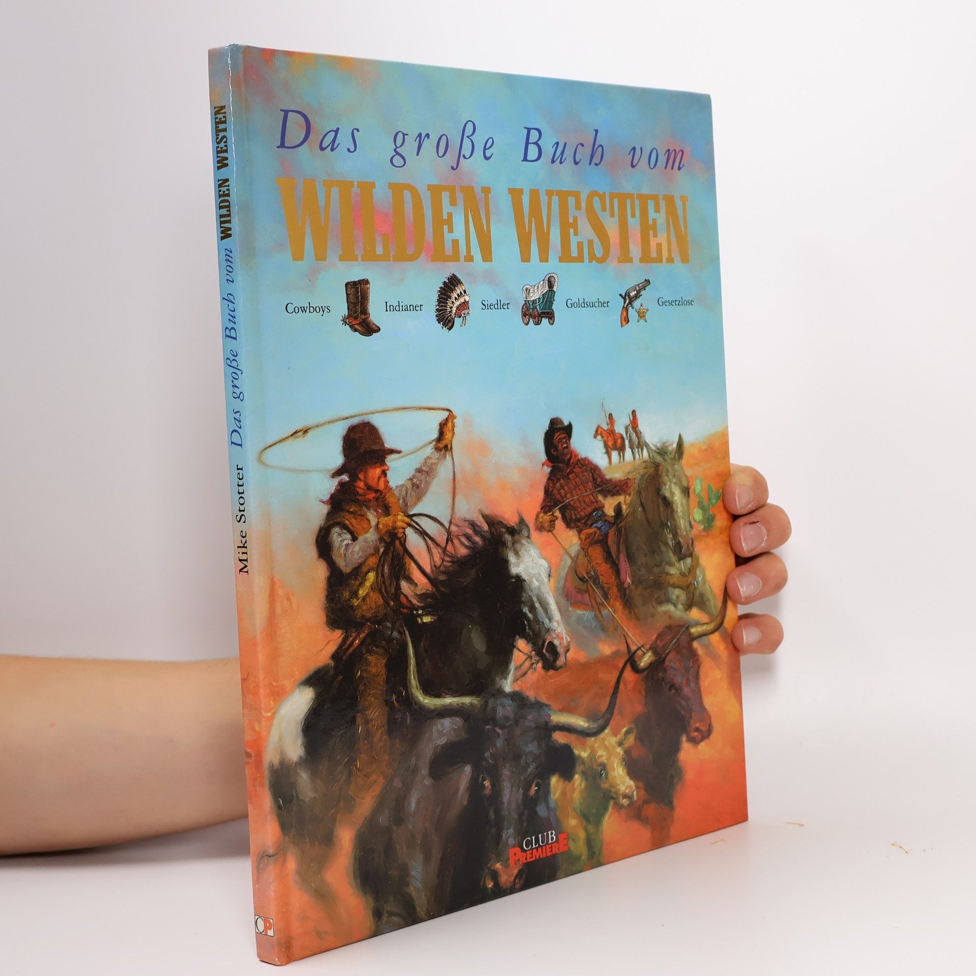 Collectif d'auteurs Das Große Buch vom Wilden Westen