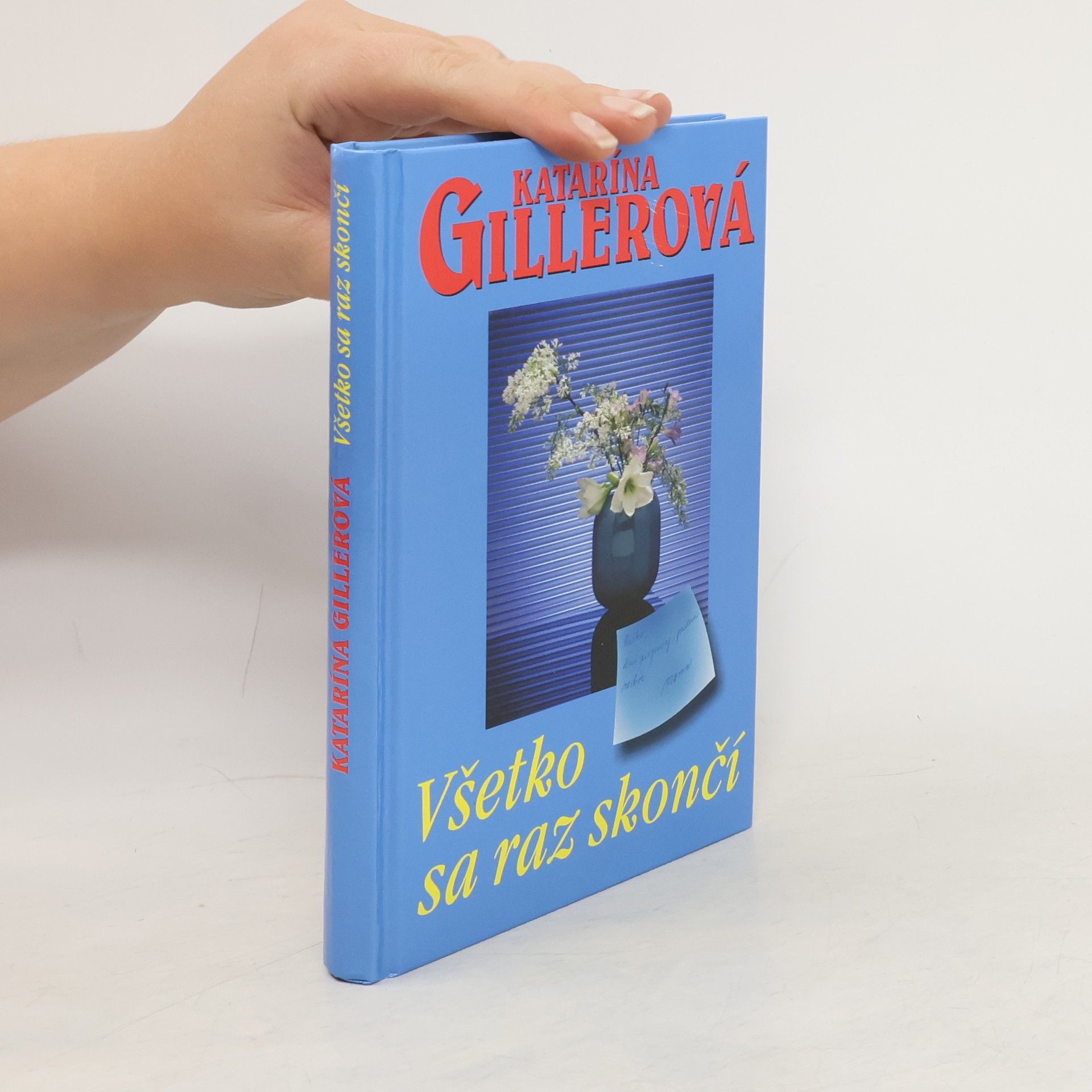 Gillerová Katarína Všetko sa raz skončí