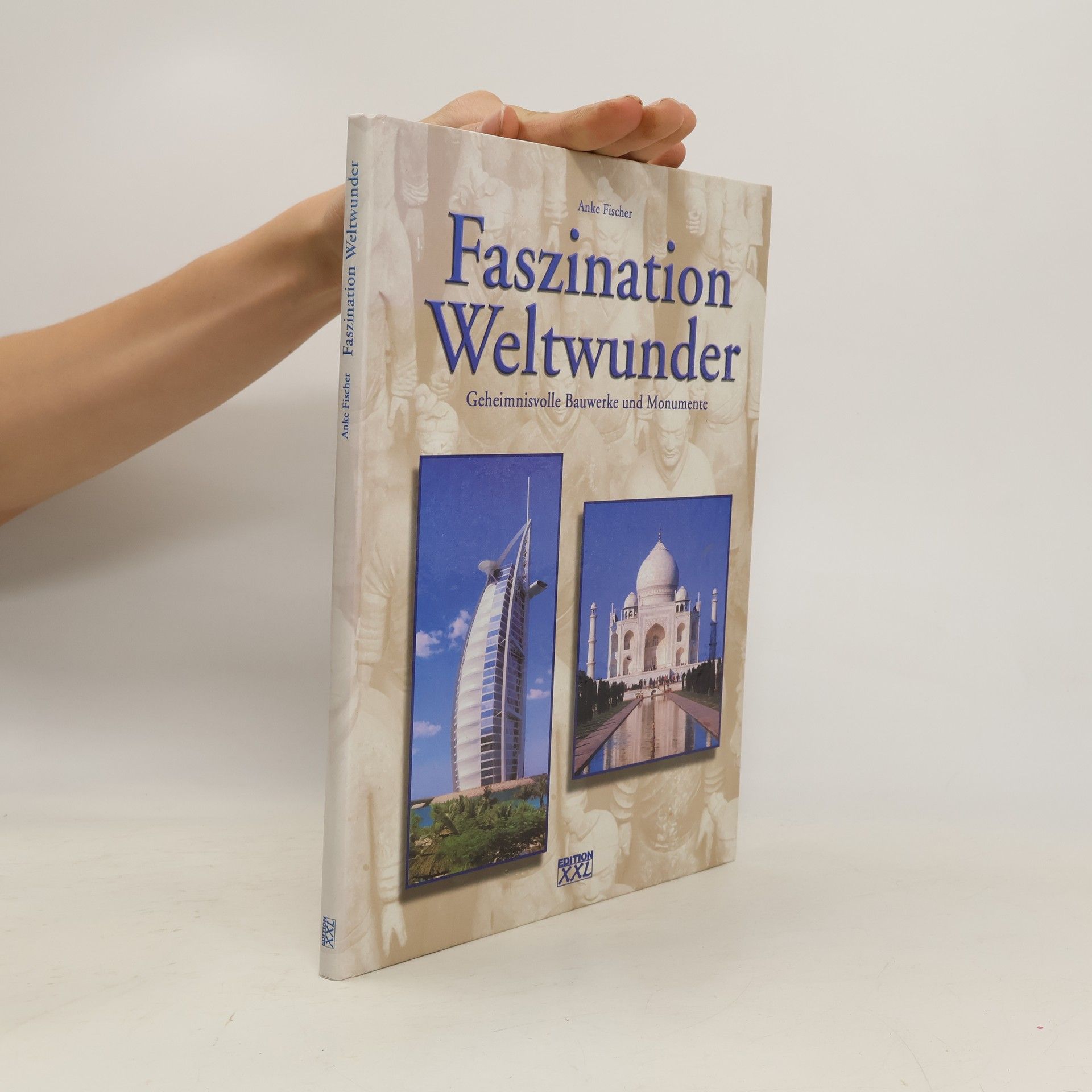 Anke Fischer Faszination Weltwunder